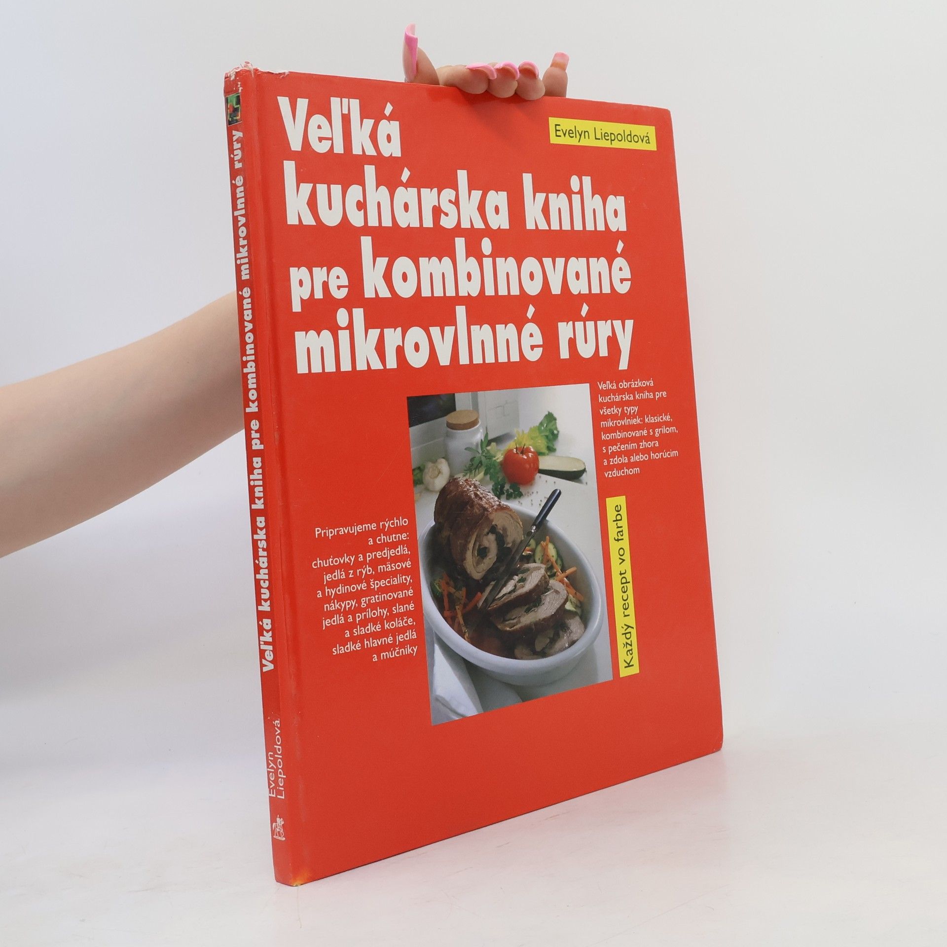 Evelyn Liepold Veľká kuchárska kniha pre kombinované mikrovlnné rúry