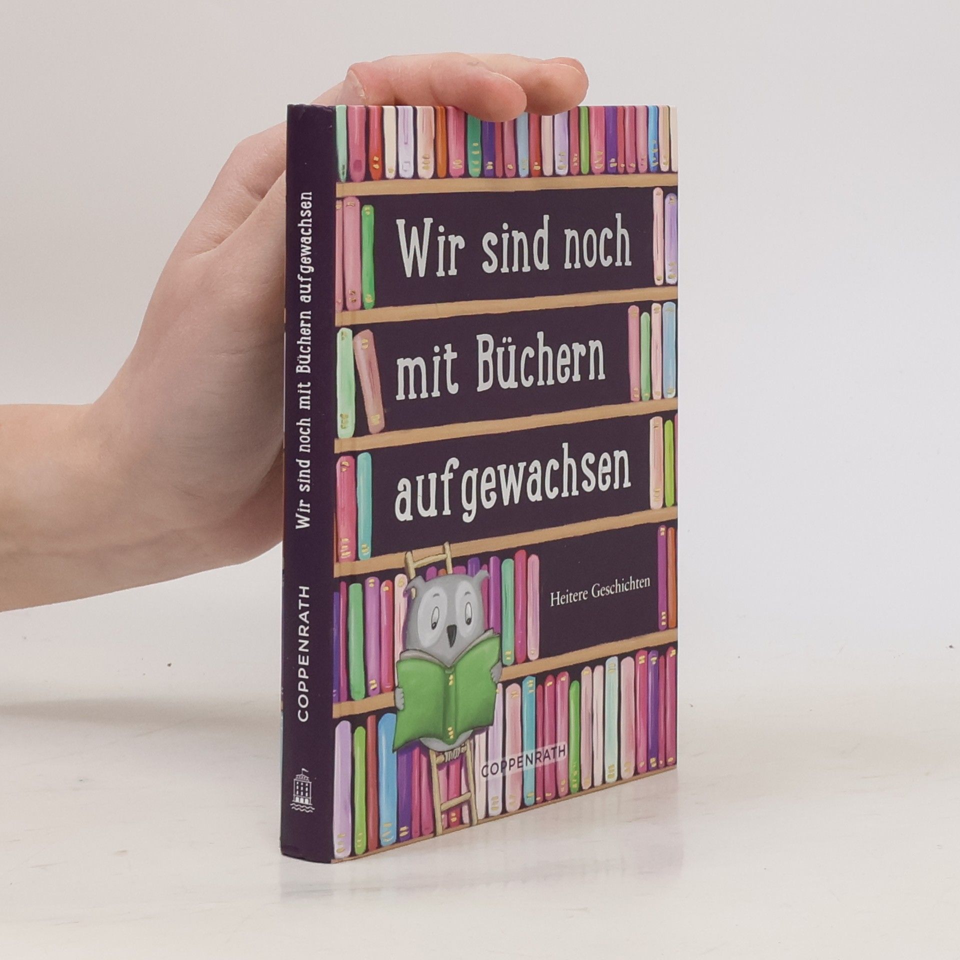Judith Ley Wir sind noch mit Büchern aufgewachsen