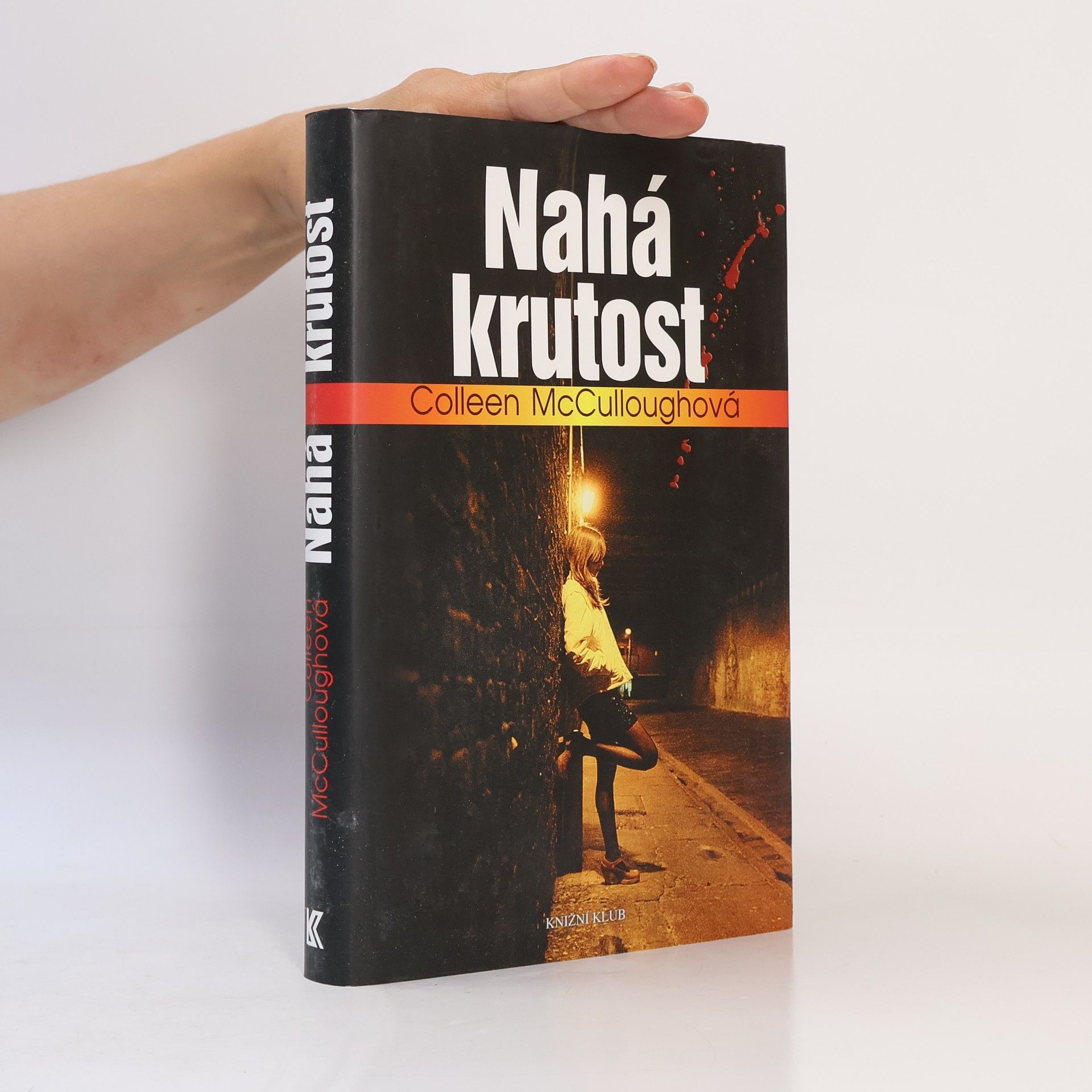 Colleen McCullough Nahá krutost