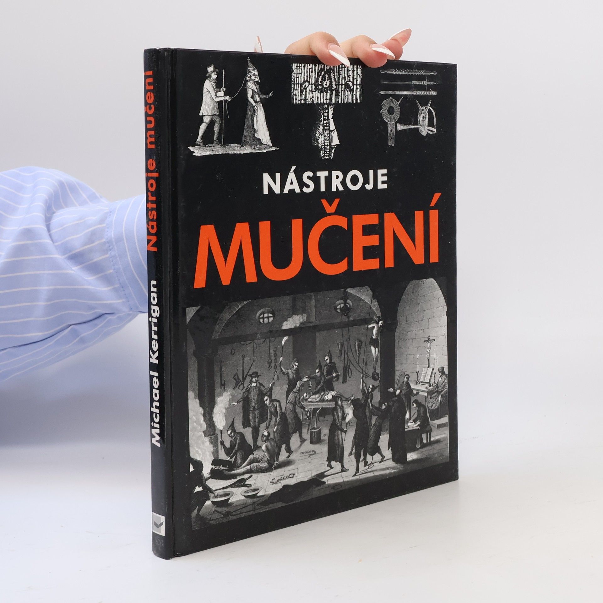 Michael Kerrigan Nástroje mučení