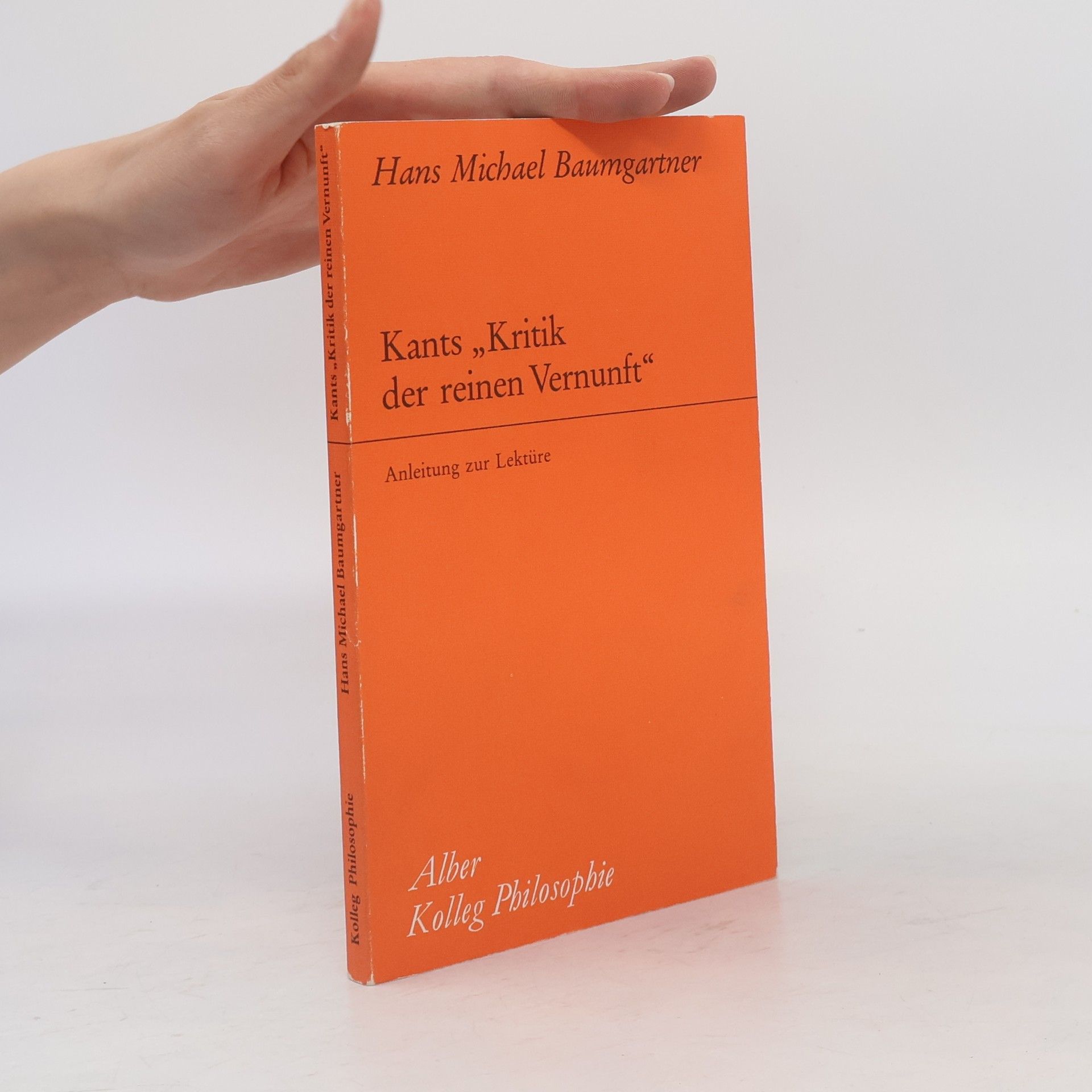 Hans Michael Baumgartner Kolleg Philosophie: Kants "Kritik der reinen Vernunft"
