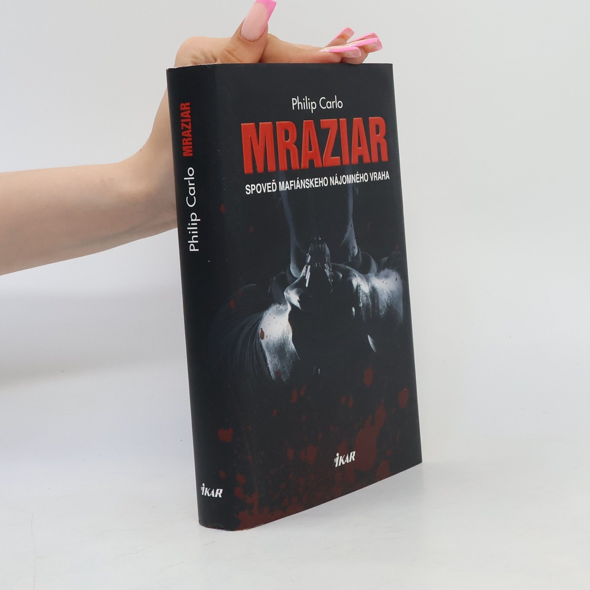 Philip Carlo Mraziar. Spoveď mafiánskeho nájomného vraha
