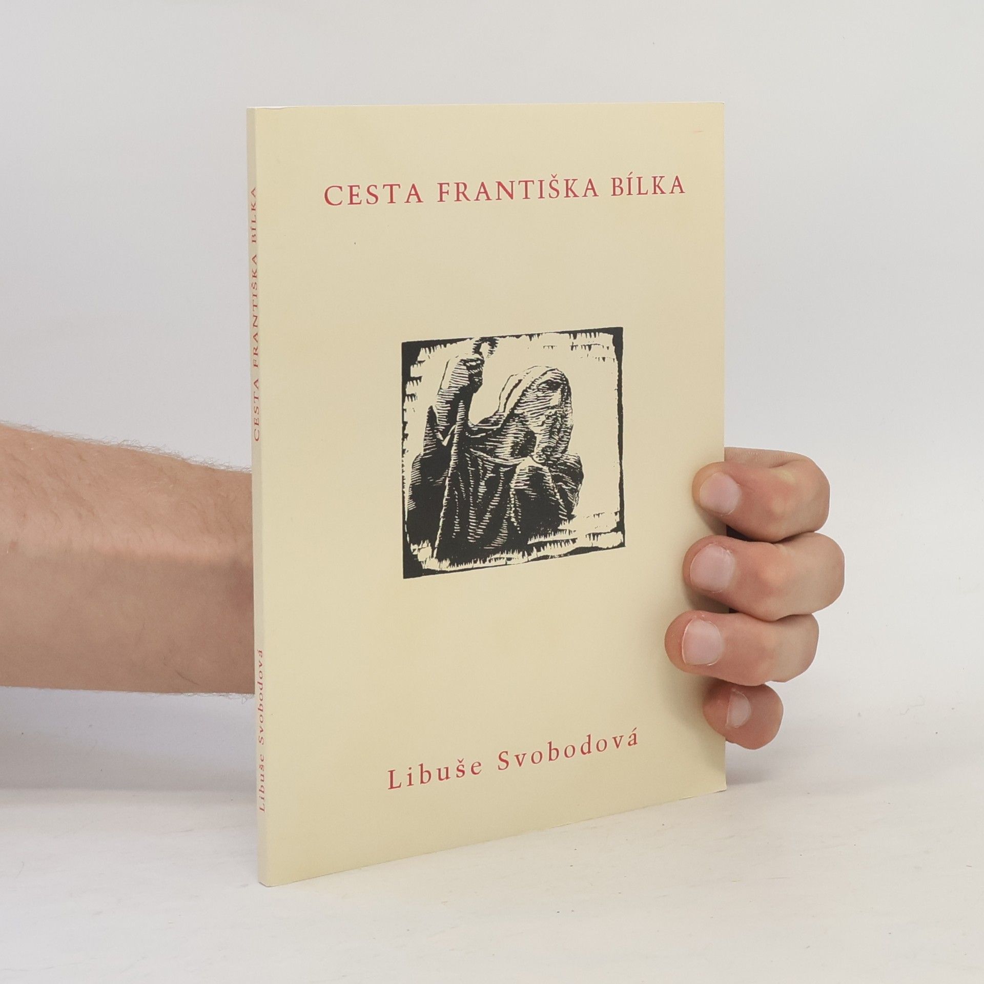 Libuše Svobodová Cesta Františka Bílka