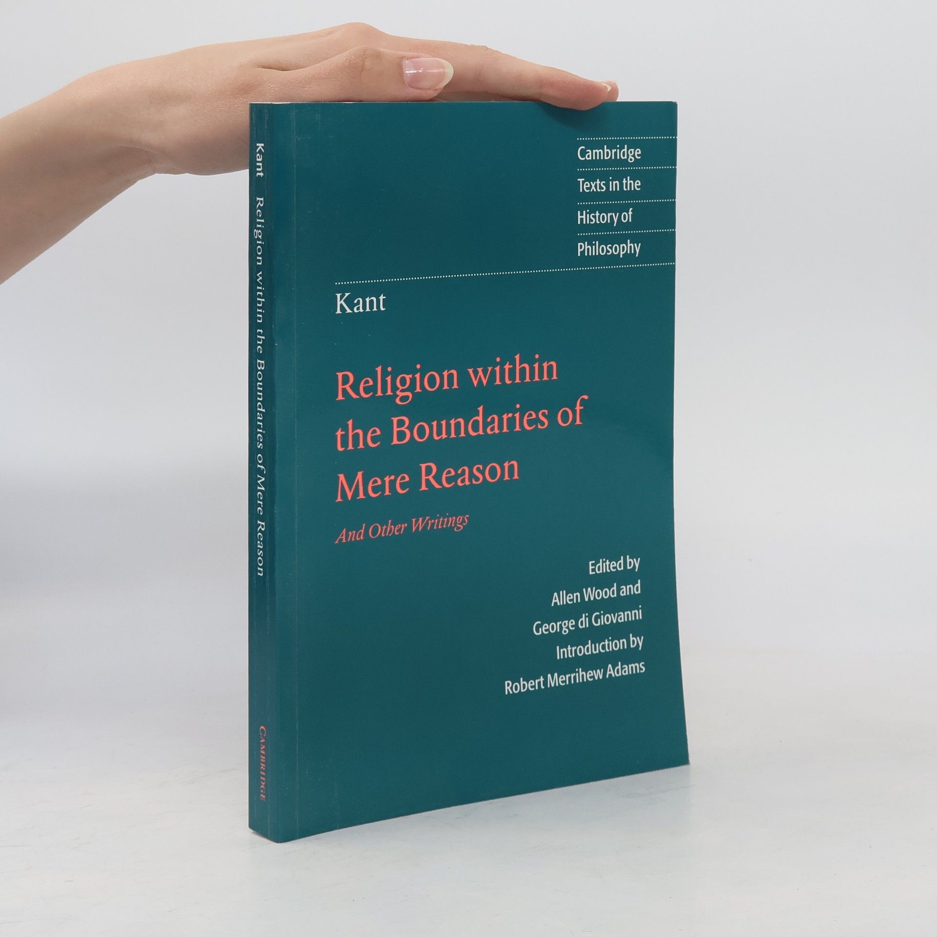 Immanuel Kant Kant: Religion Within the Boundaries of Mere Reason