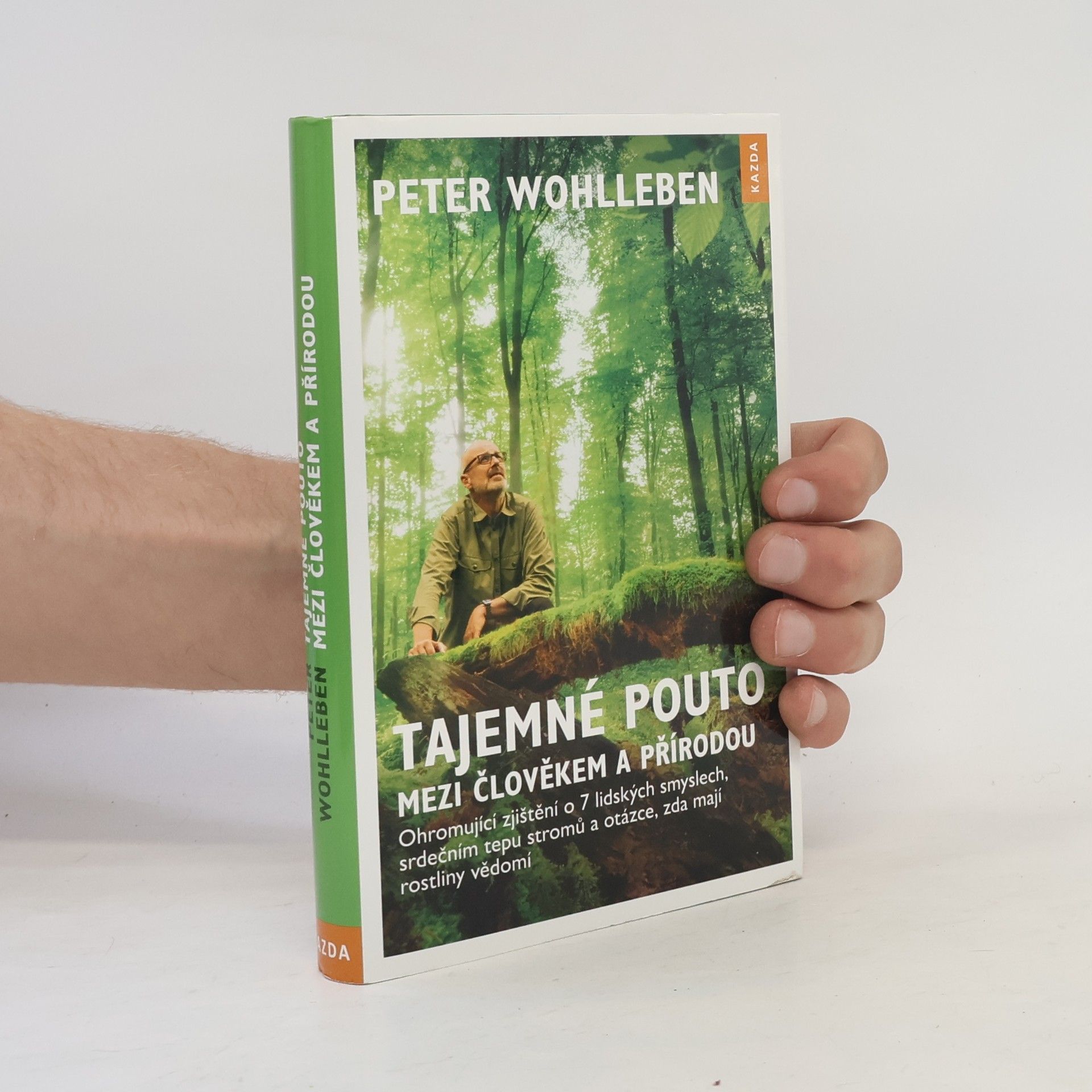 Peter Wohlleben Tajemné pouto mezi člověkem a přírodou