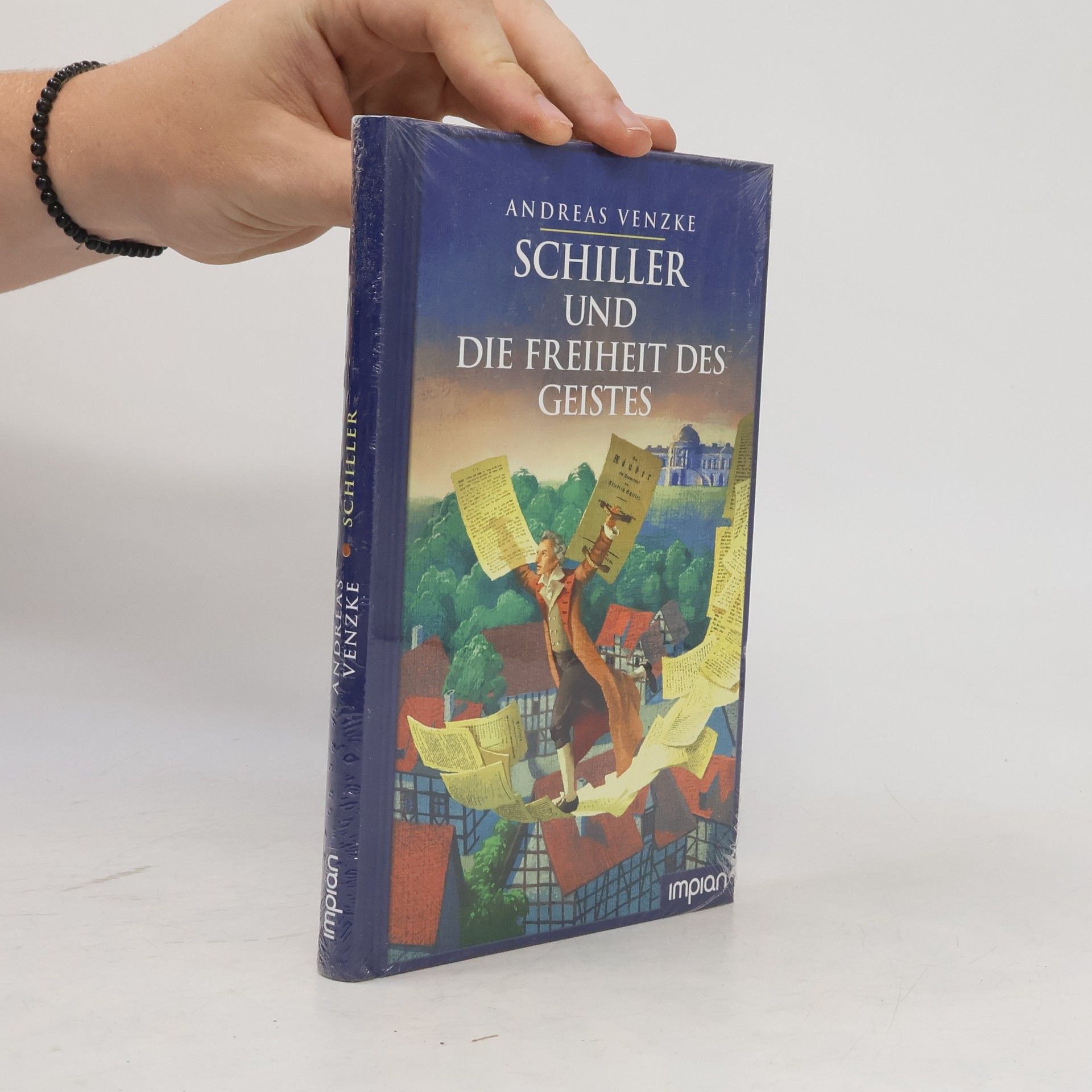 Andreas Venzke Schiller und die Freiheit des Geistes