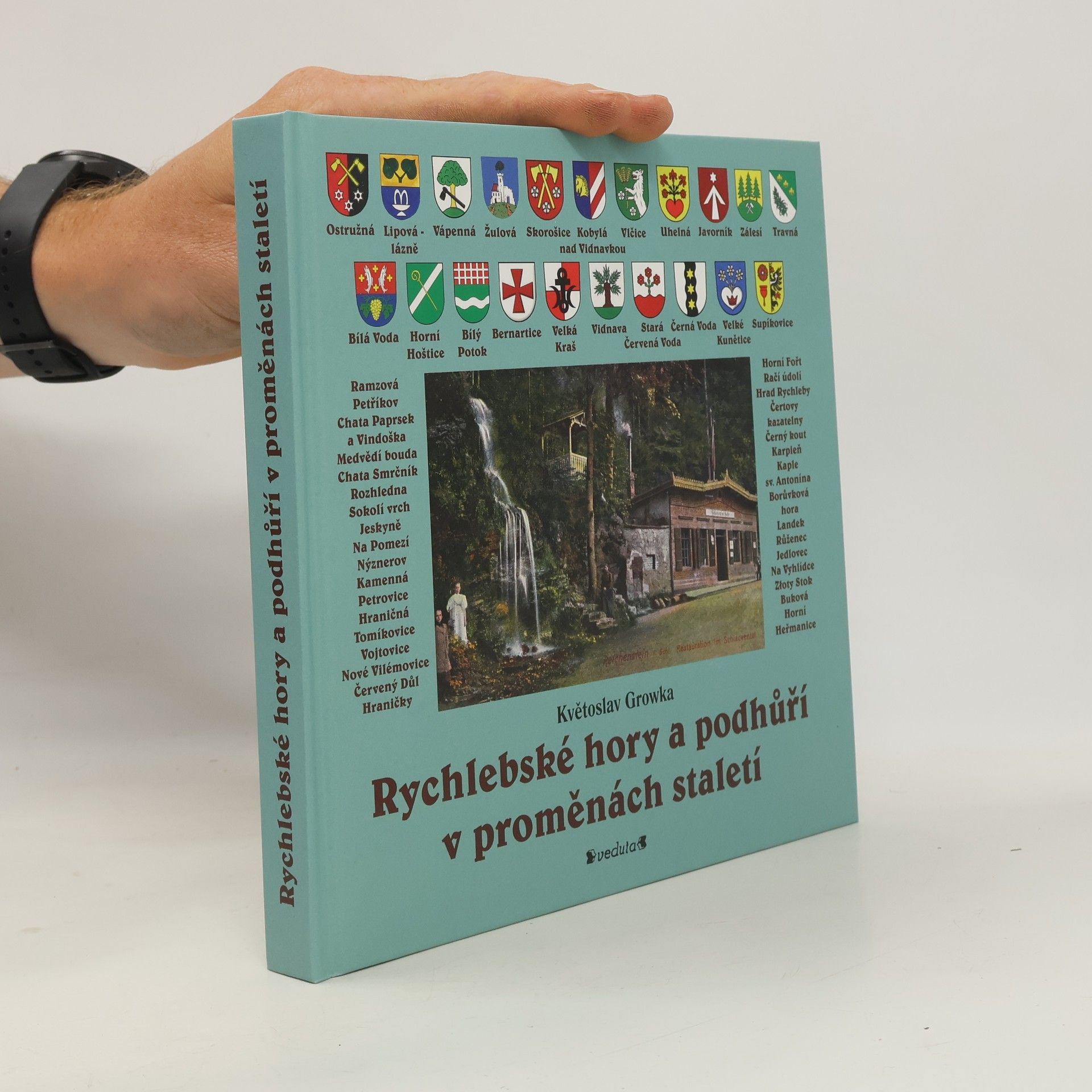 Květoslav Growka Rychlebské hory a podhůří v proměnách staletí