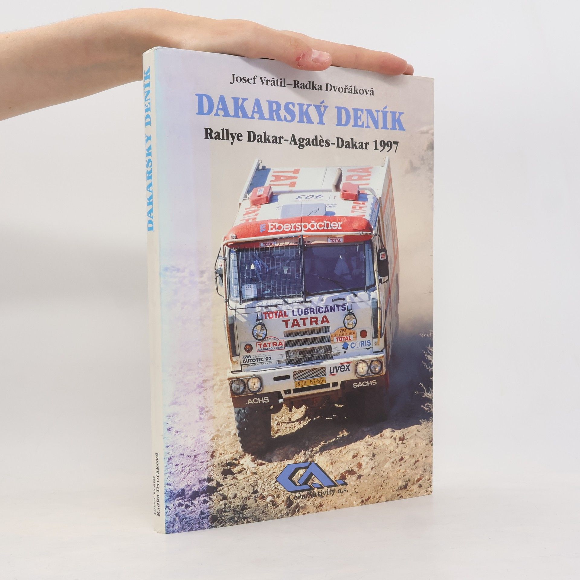 Radka Dvořáková Dakarský deník. Rallye Dakar-Agadès-Dakar 1997