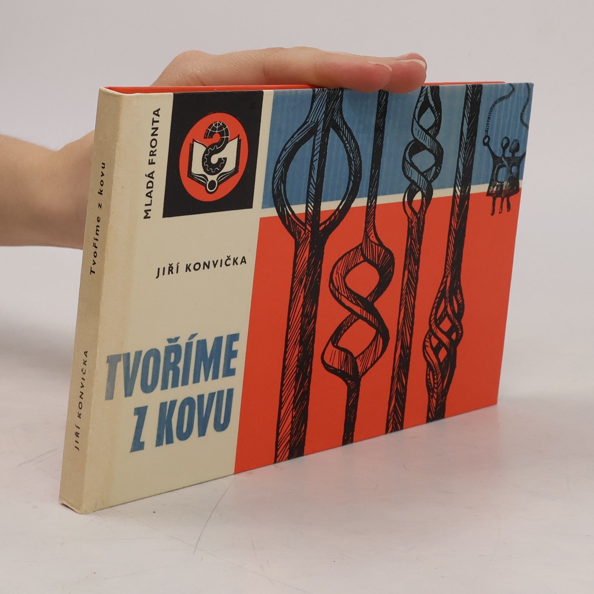 Jiří Konvička Tvoříme z kovu. Soubor výtvarných a řemeslných technik