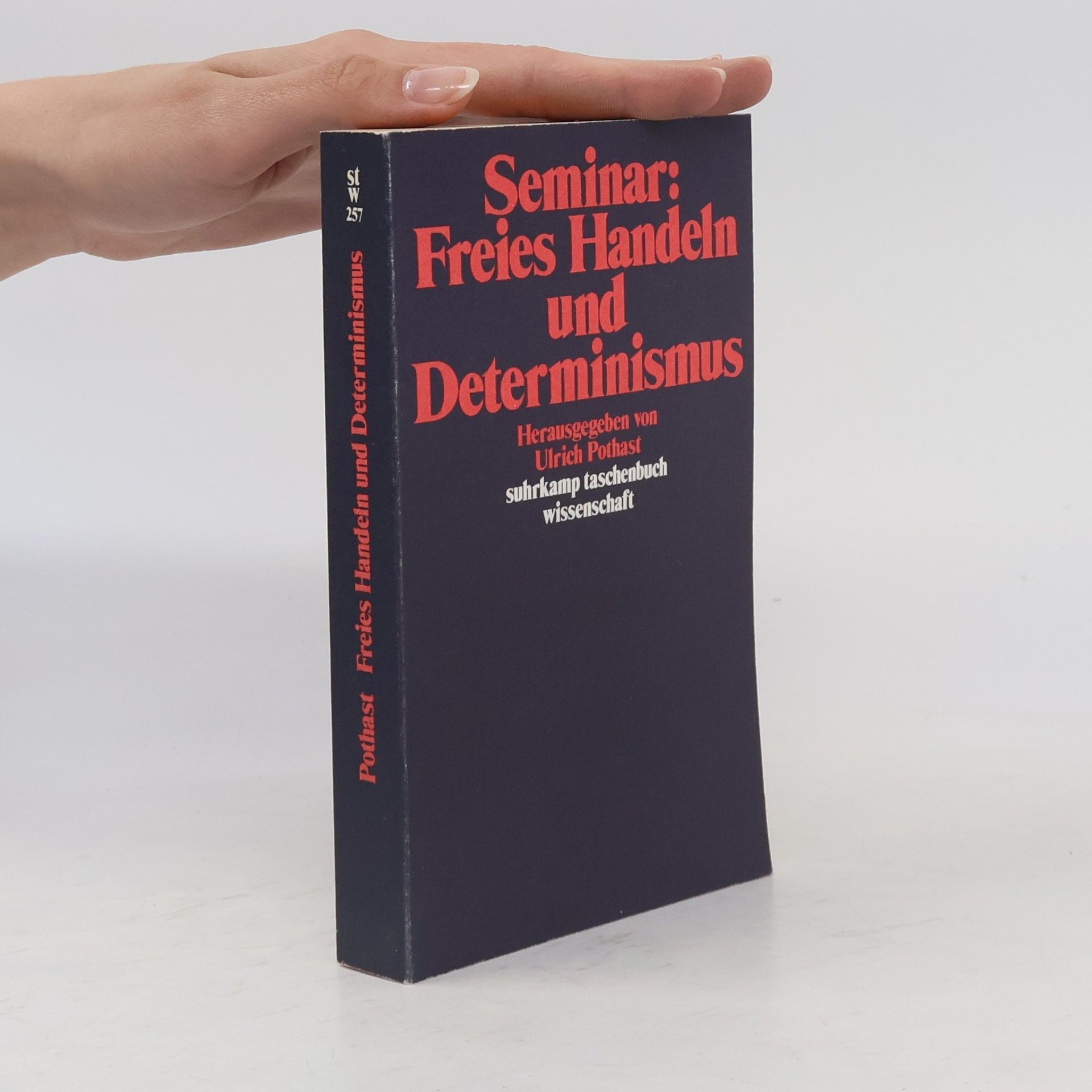 Ulrich Pothast Suhrkamp Taschenbuch Wissenschaft - 257: Seminar: Freies Handeln und Determinismus
