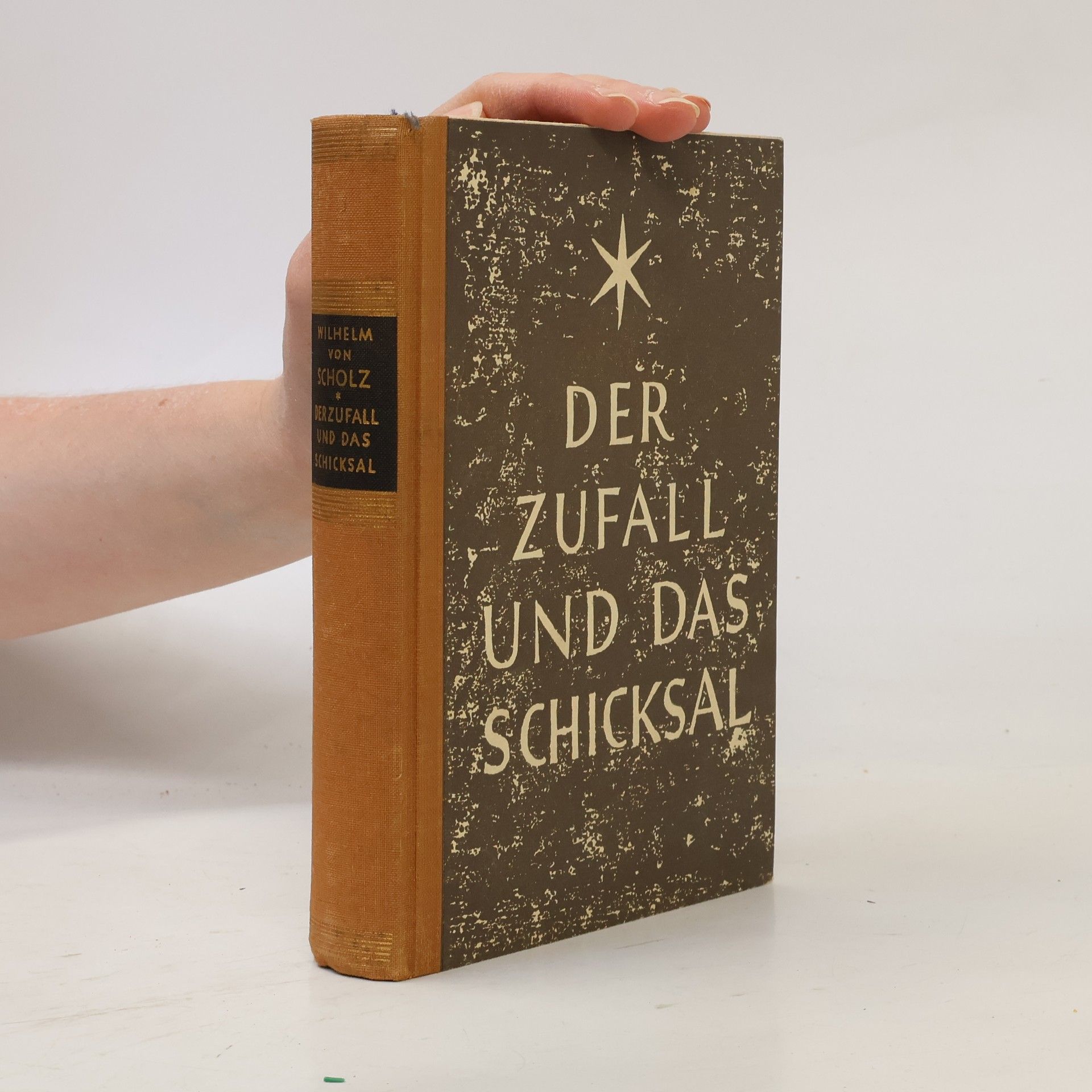 Wilhelm von Scholz Der Zufall und Das Schicksal