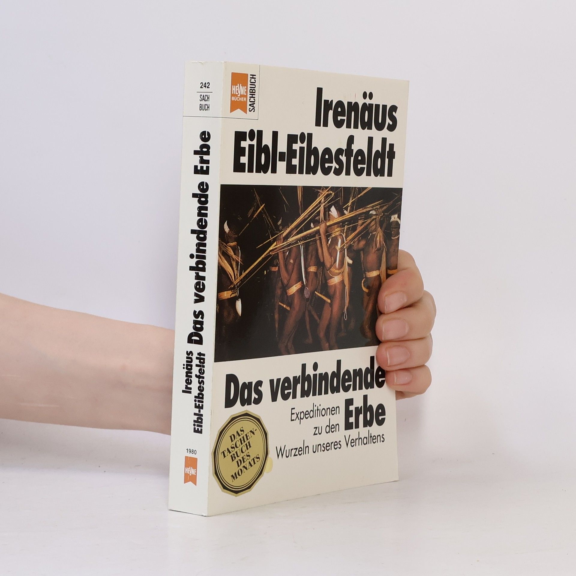 Irenäus Eibl-Eibesfeldt Das verbindende Erbe