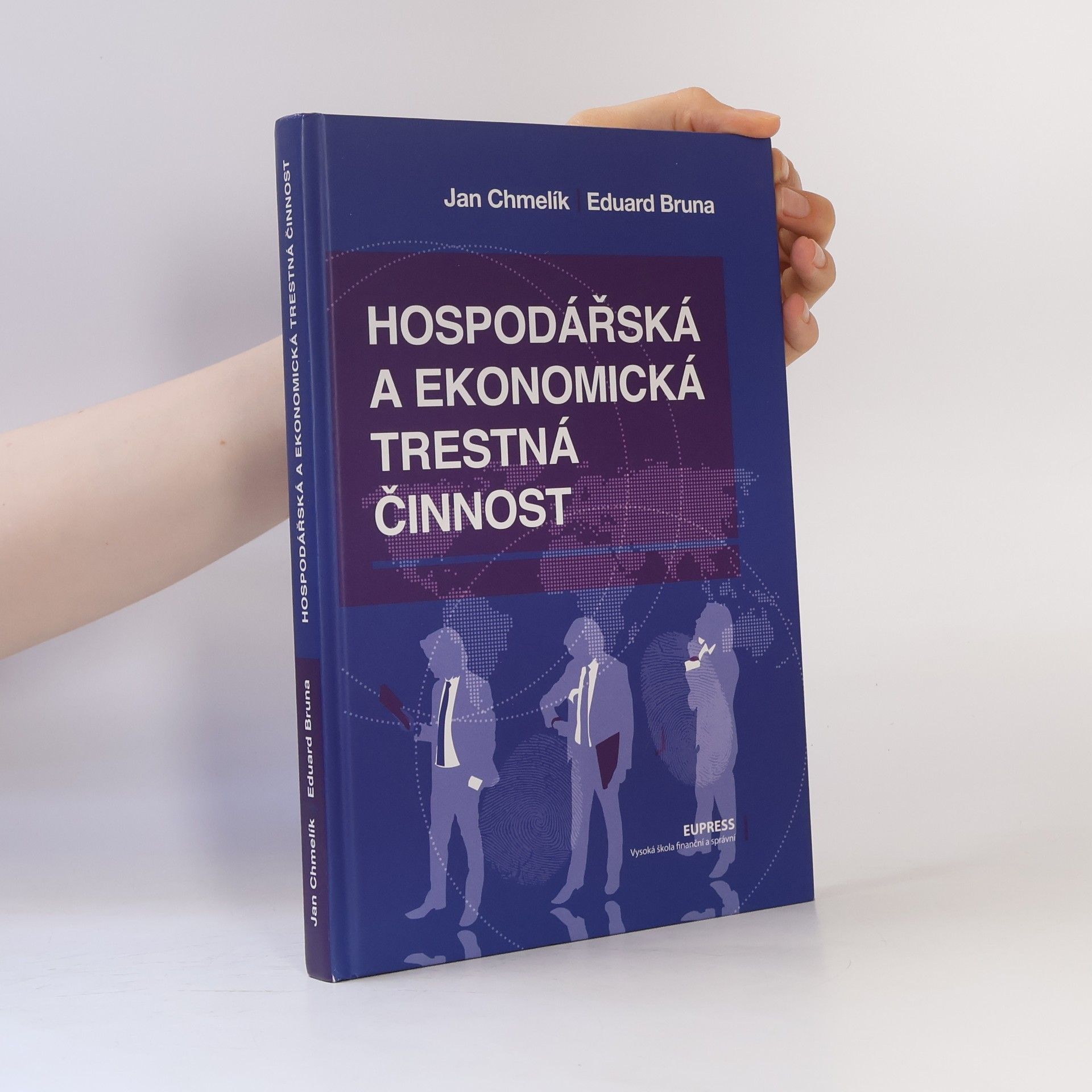 Eduard Bruna Hospodářská a ekonomická trestná činnost