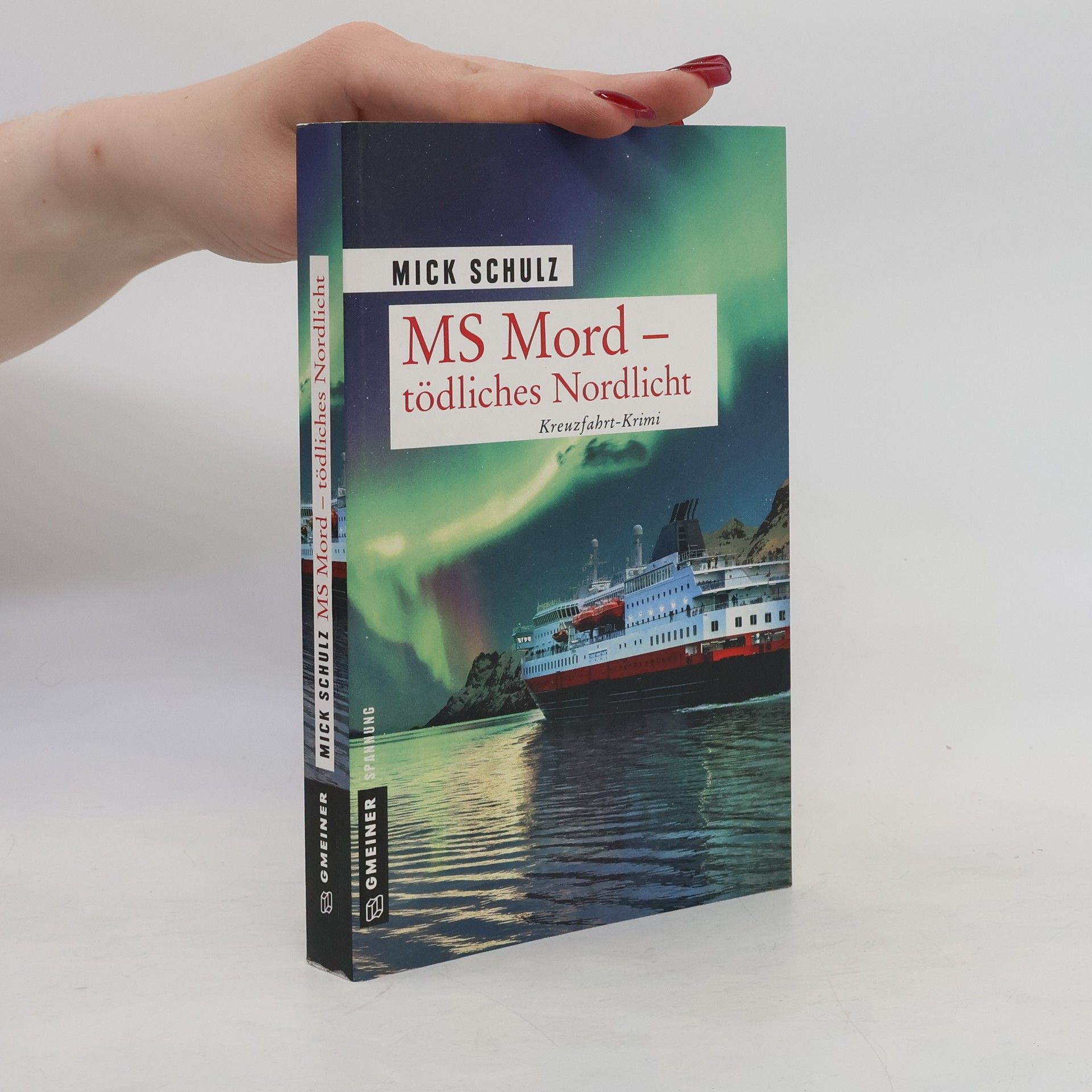 Mick Schulz MS Mord - tödliches Nordlicht