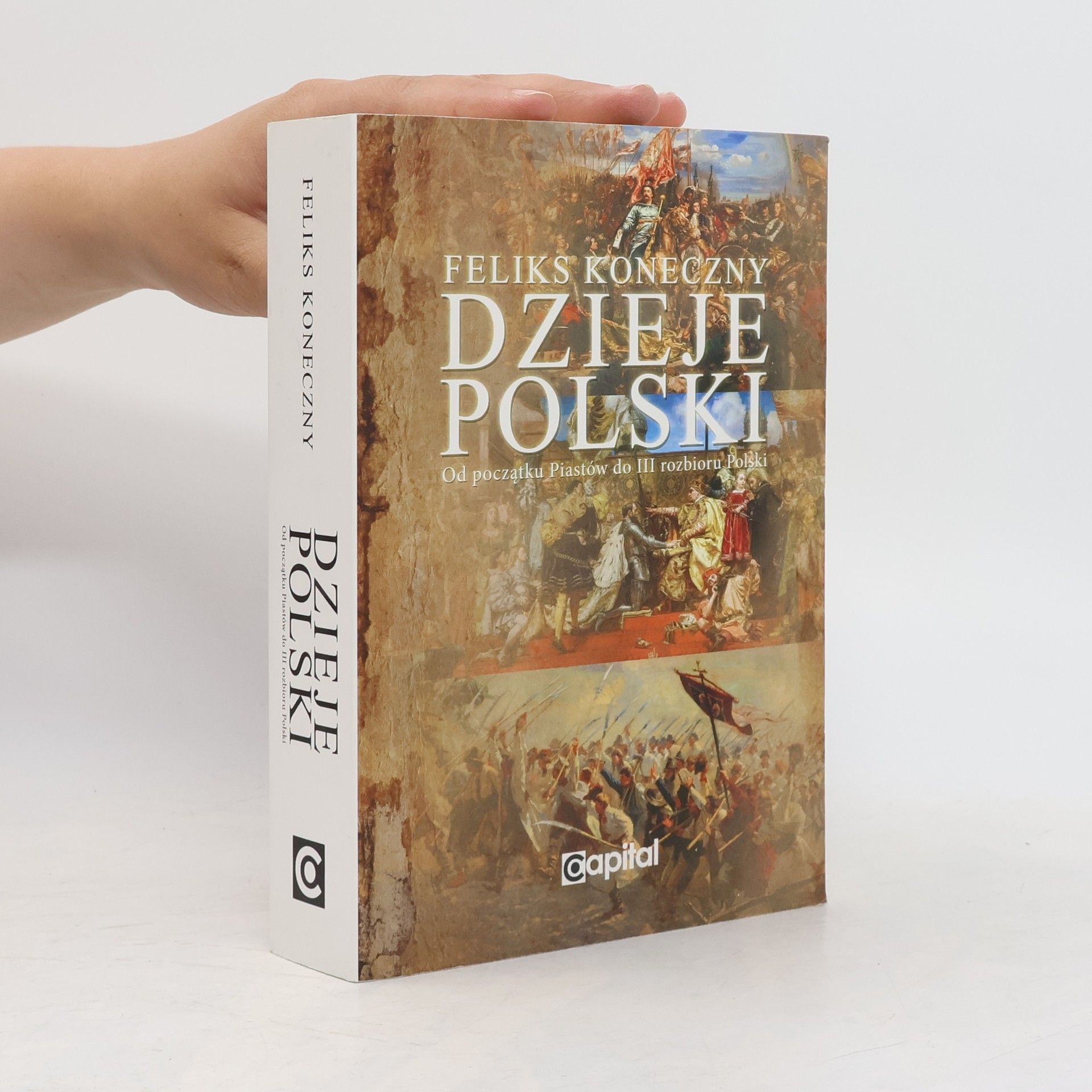 Dzieje Polski od początku Piastów do III rozbioru Polski