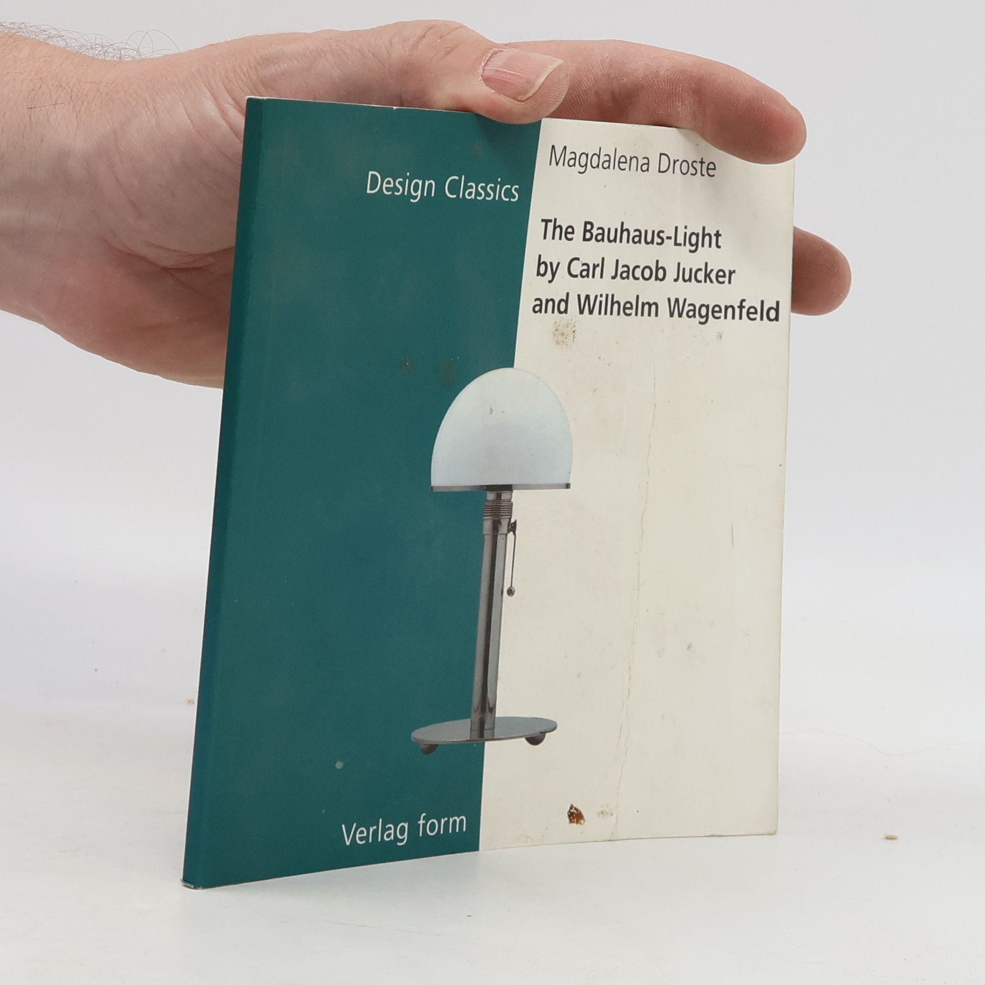 Carl Jacob Jucker The Design Classics Series: The Bauhaus Light by Carl Jacob Jucker and Wilhelm Wagenfeld