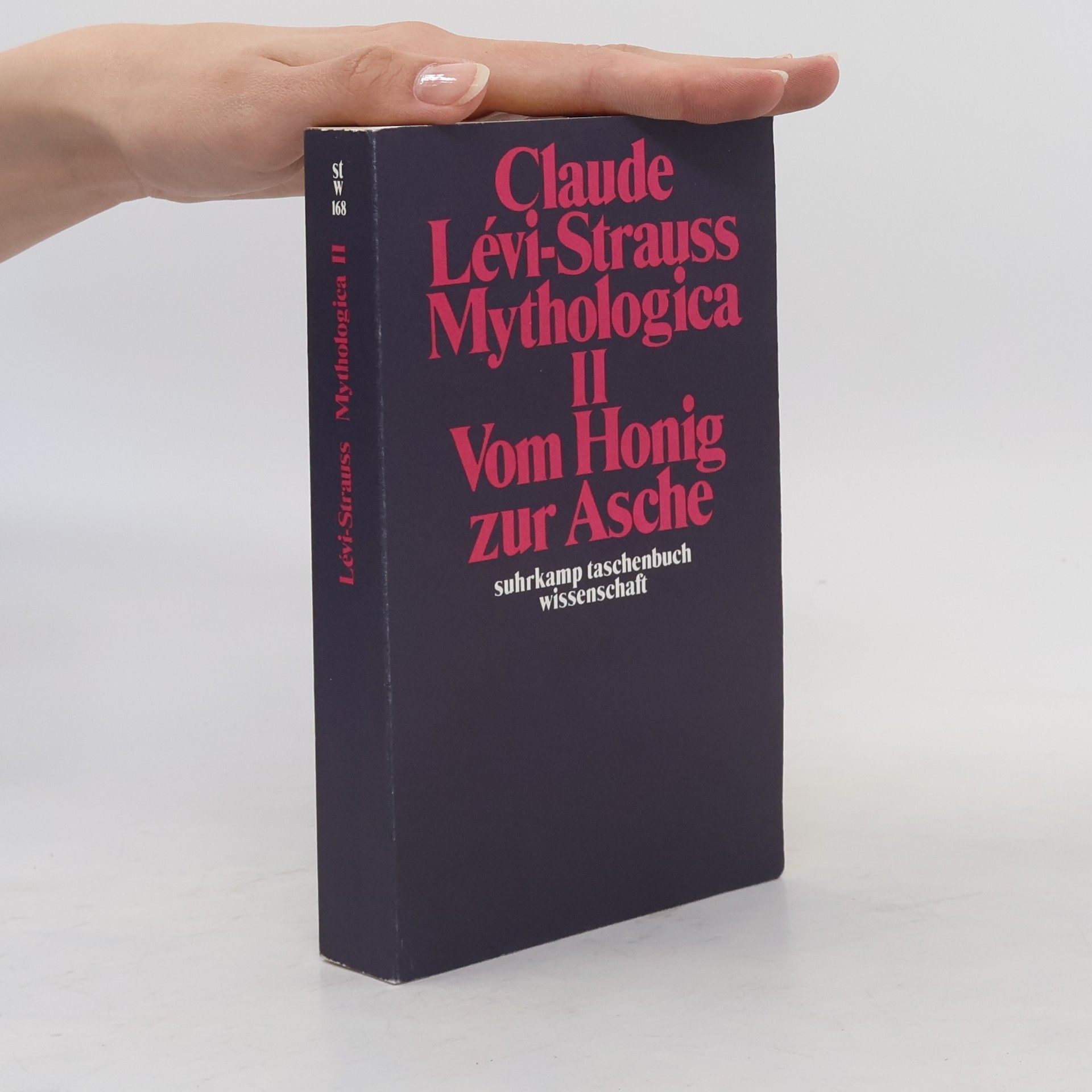 Claude LéviStrauss Mythologica II: Vom Honig zur Asche.