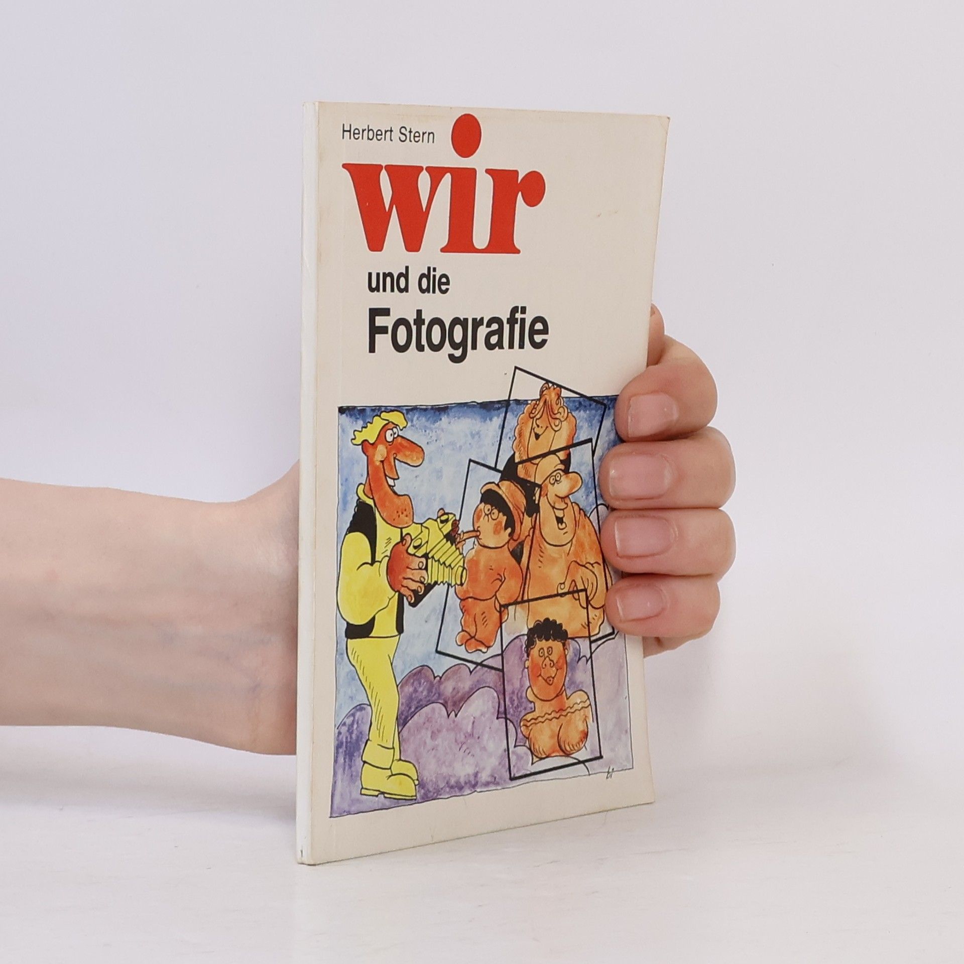 Herbert Stern Wir und die Fotografie