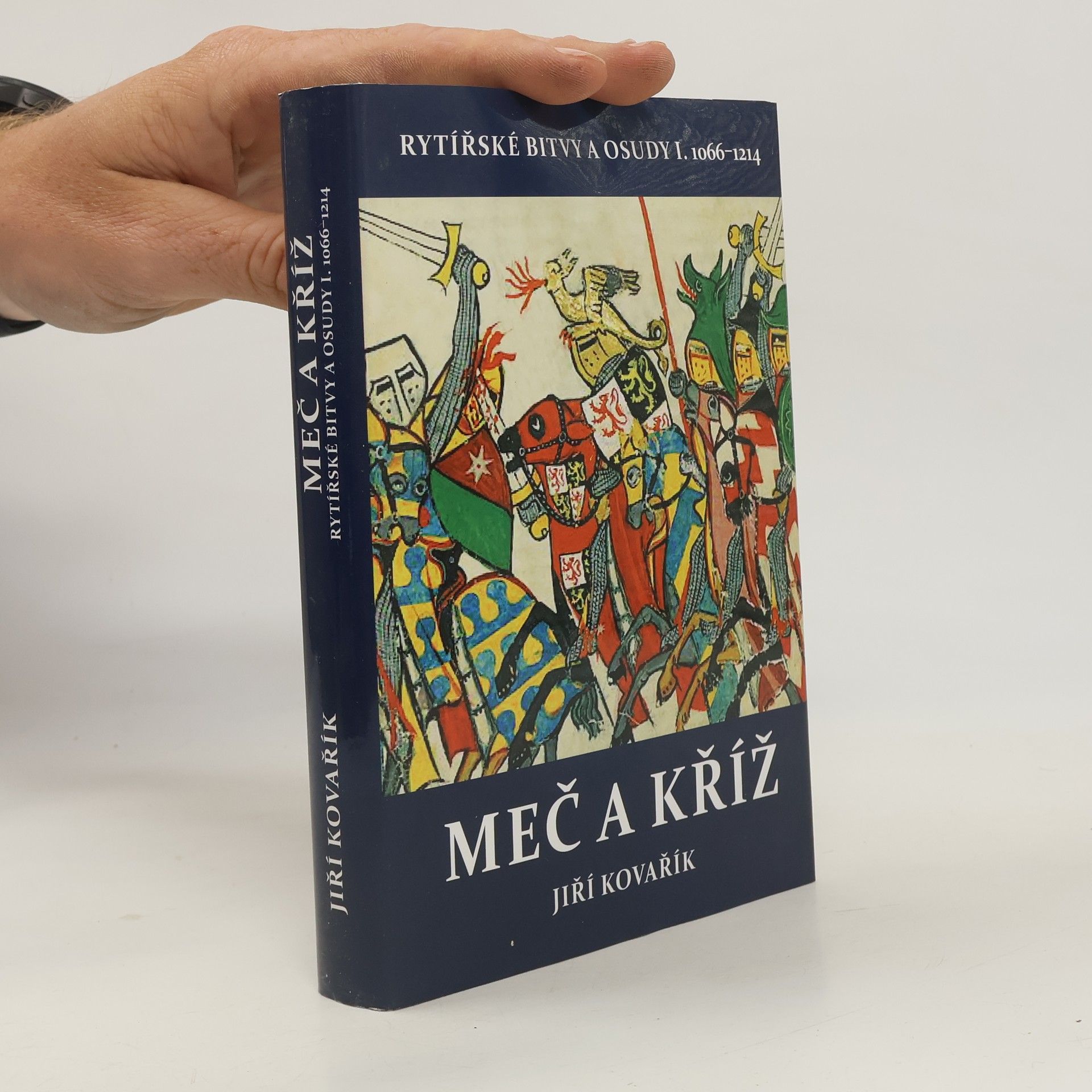 Rytířské bitvy a osudy. I., Meč a kříž (1066-1214)