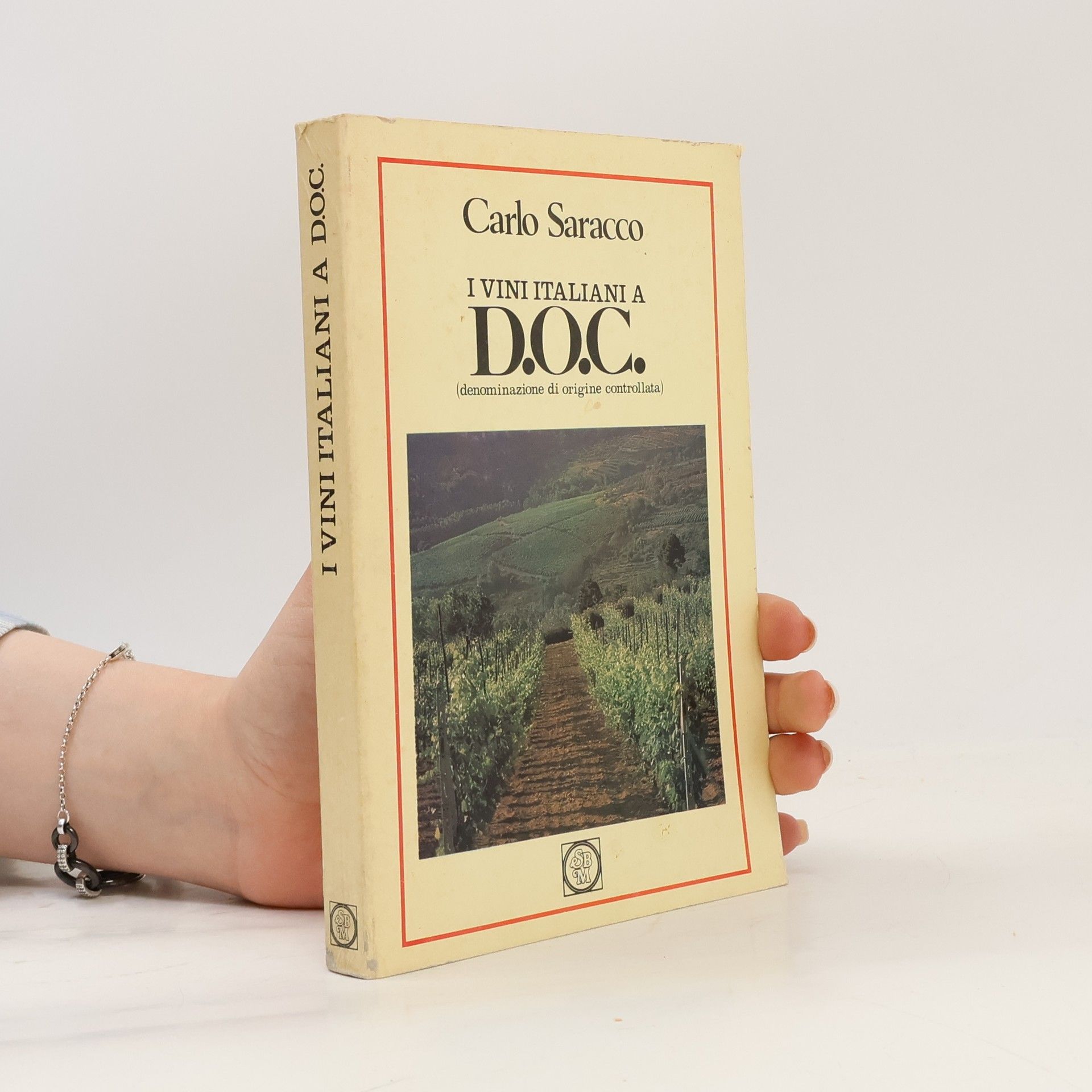 Carlo Saracco I vini italiani a D.O.C. (denominazione di origine controllata)