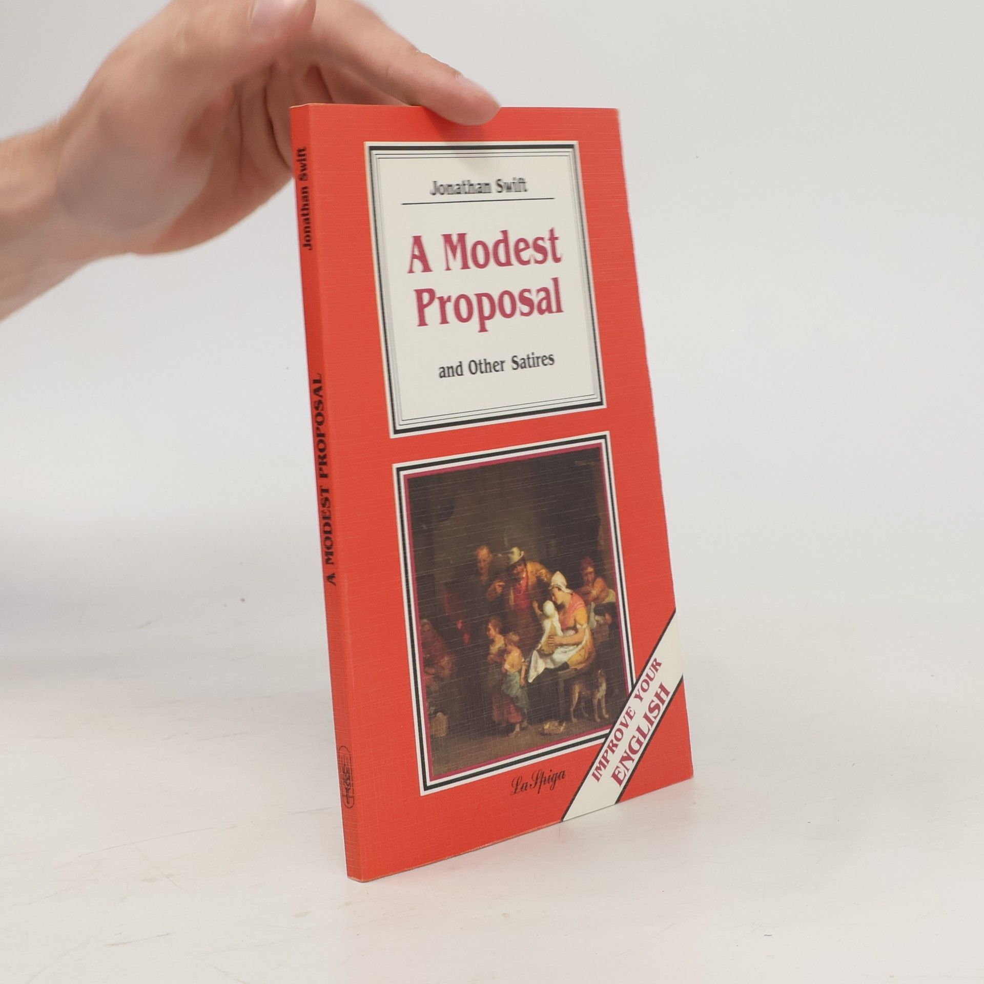 Jonathan Swift Improve Your English: A Modest Proposal and Other Stories