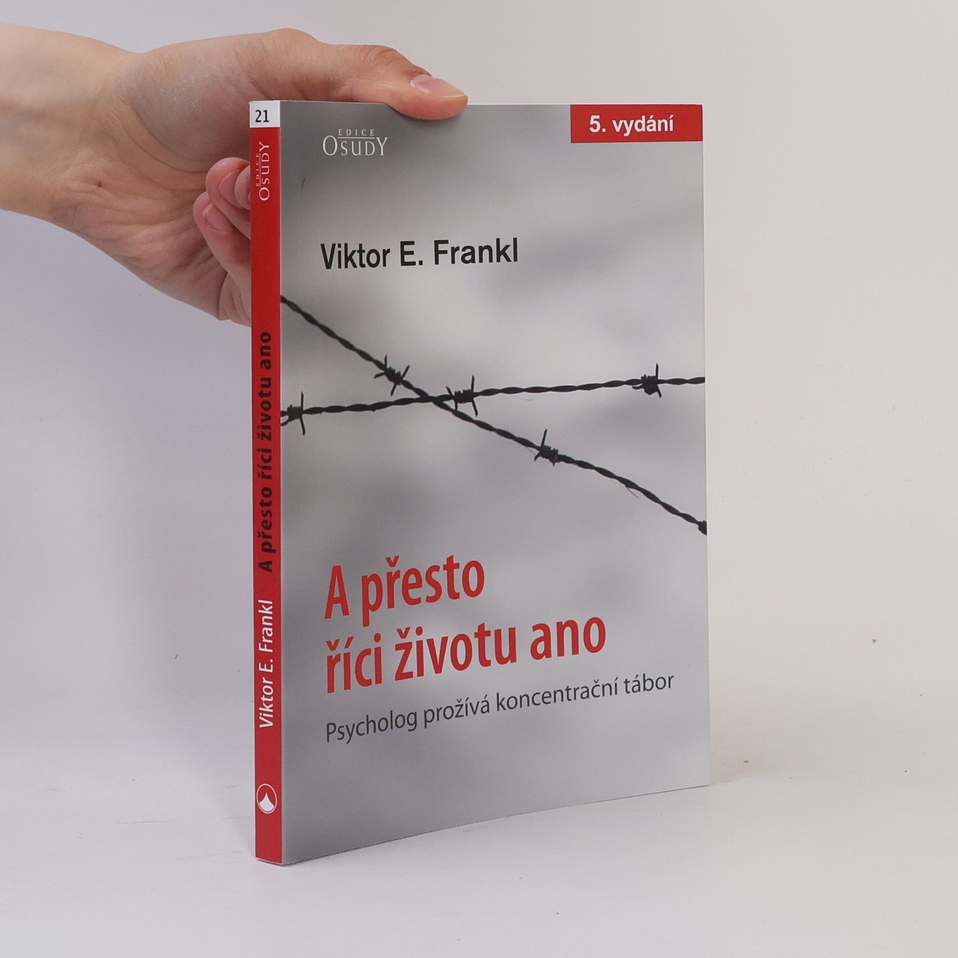 Viktor Frankl A přesto říci životu ano
