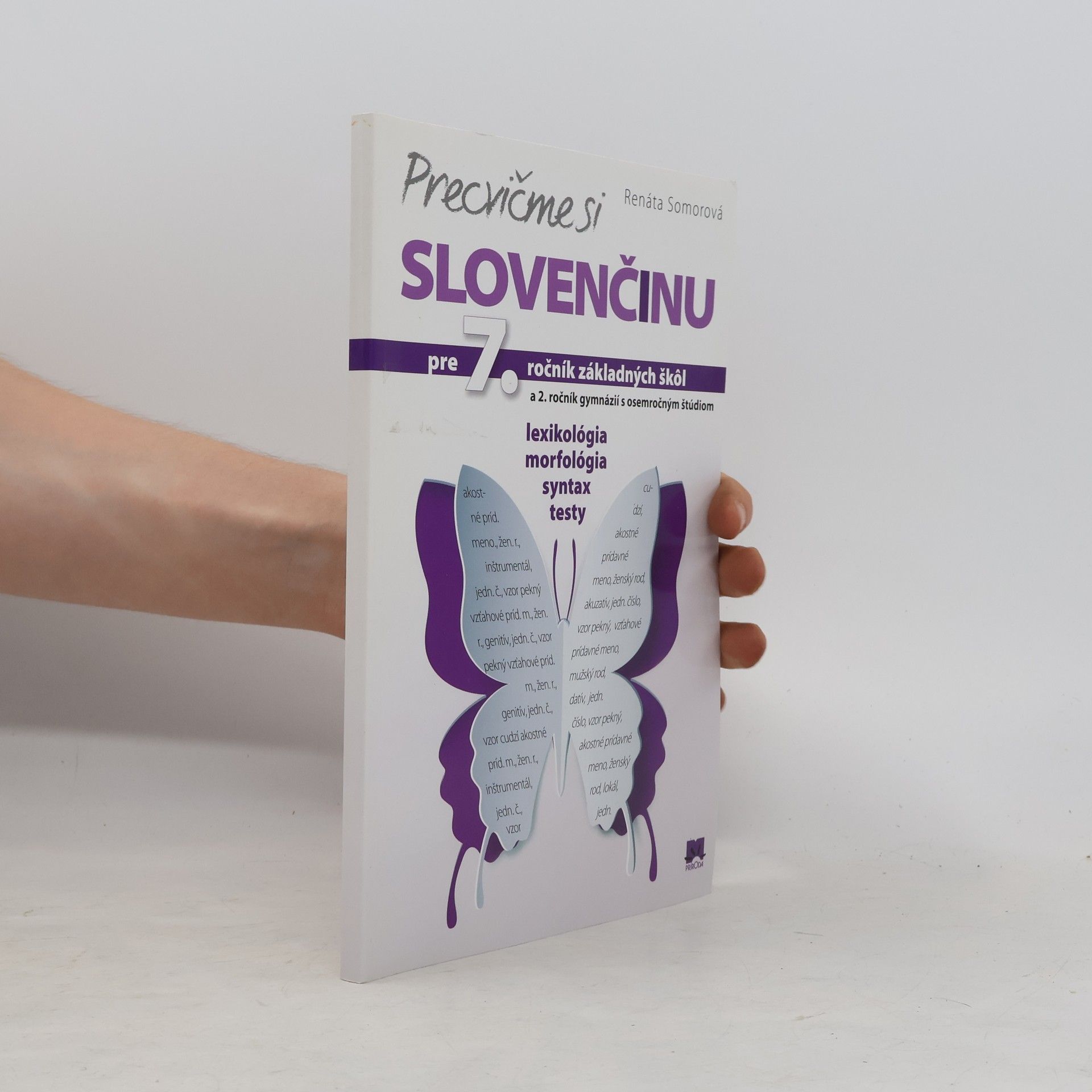 Somorová, Renáta Precvičme si slovenčinu pre 7. ročník základných škôl a 2. ročník gymnázií