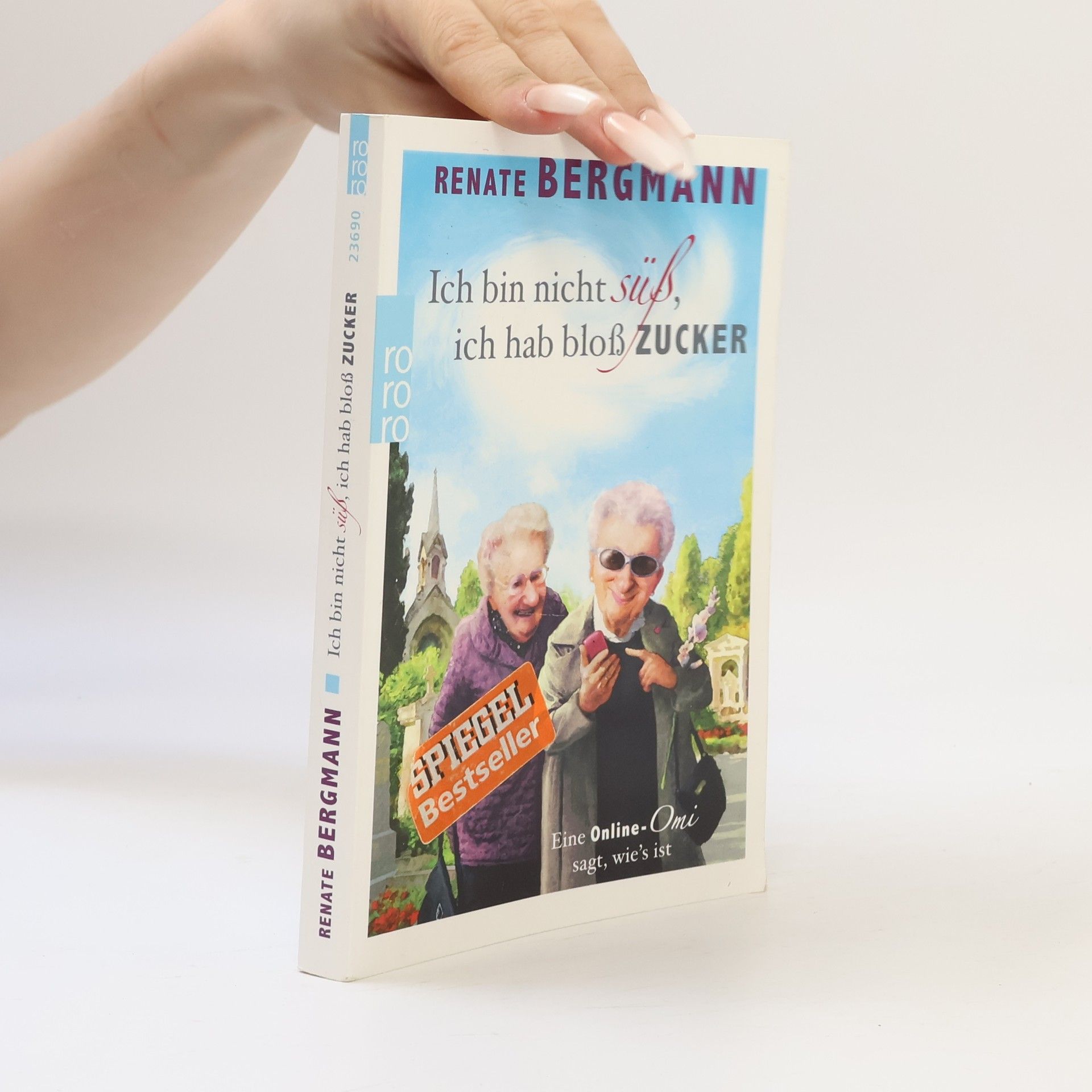 Renate Bergmann Ich bin nicht süß, ich hab bloß Zucker