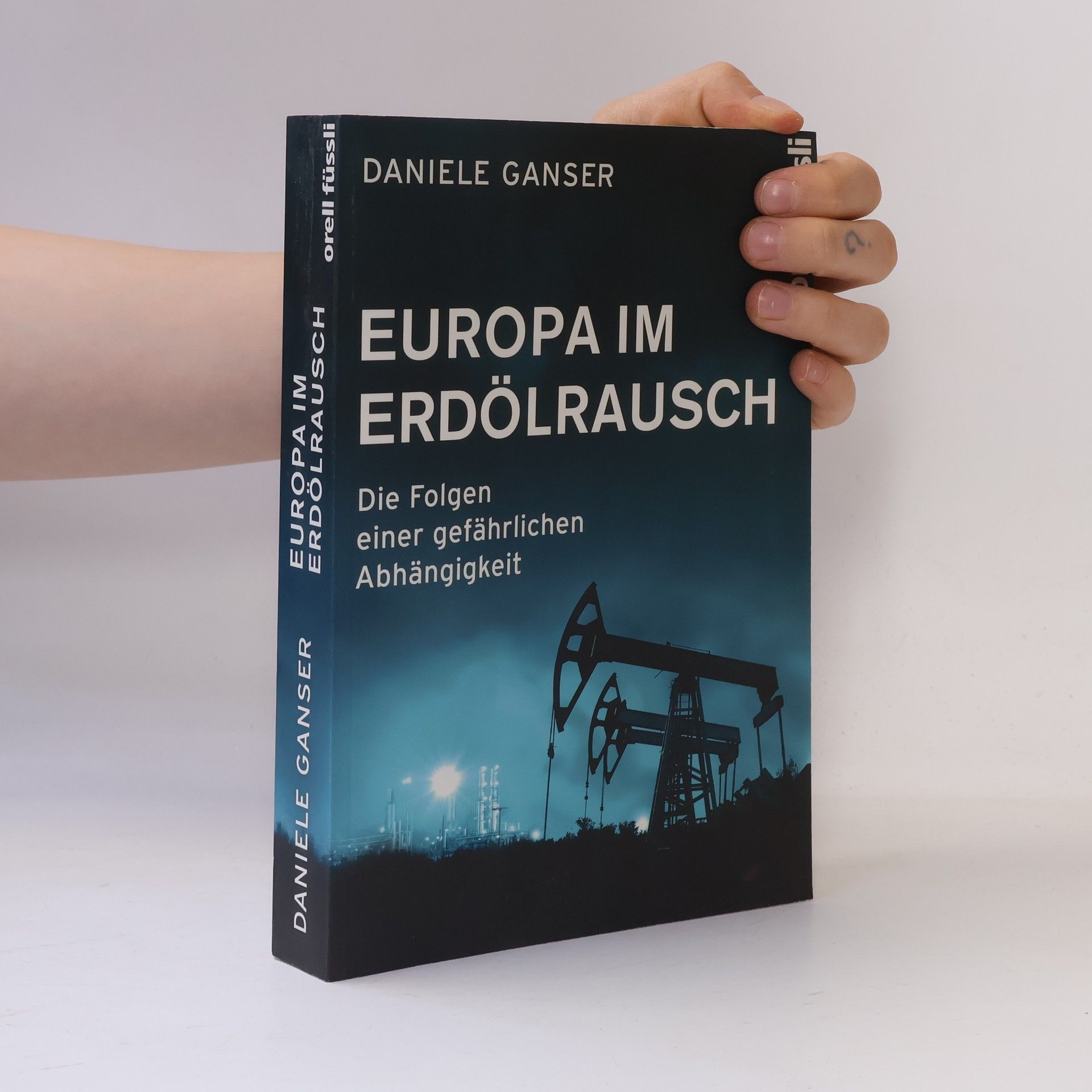 Daniele Ganser Europa im Erdölrausch