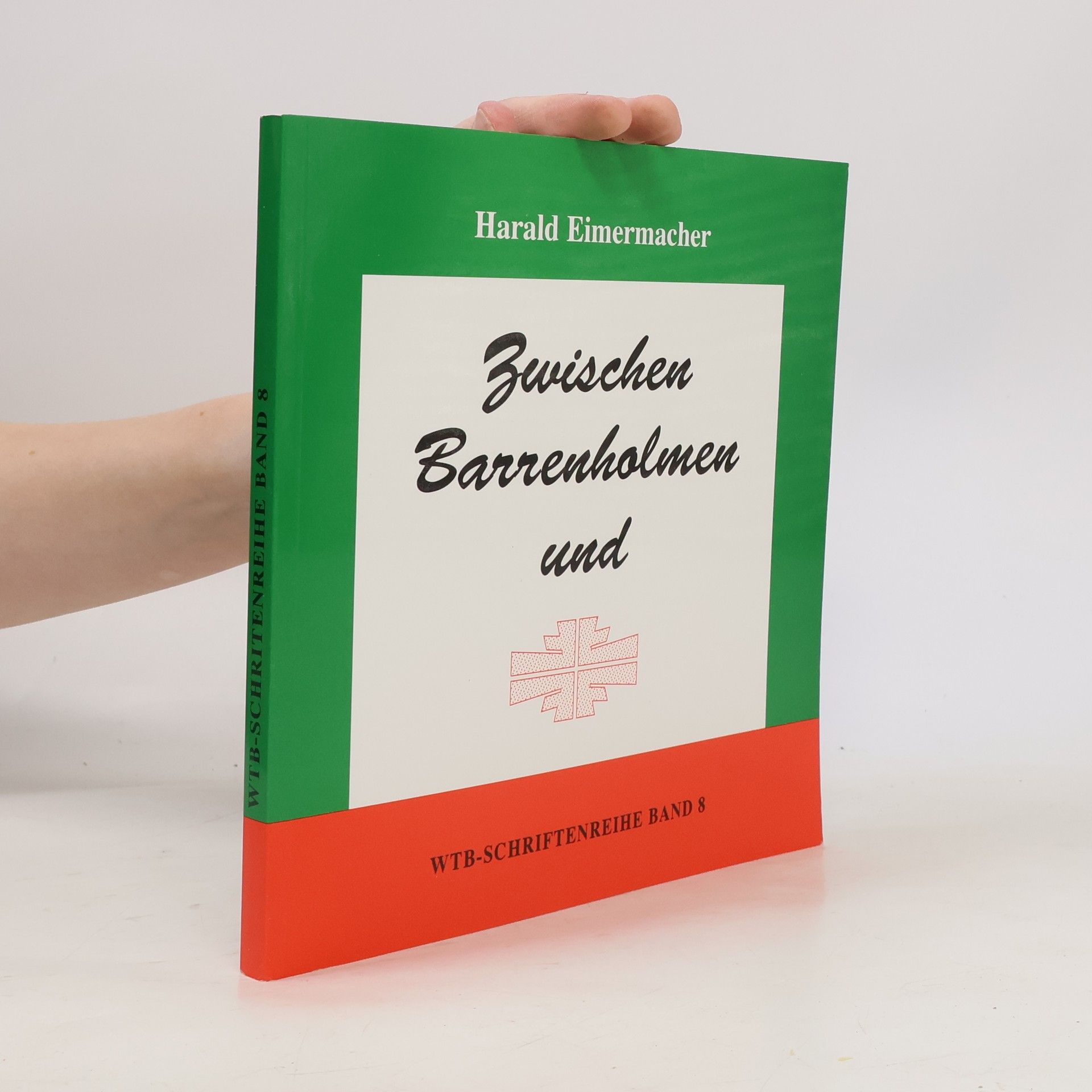 WTB-Schriftenreihe - 8: Zwischen Barrenholmen und den 4 F.