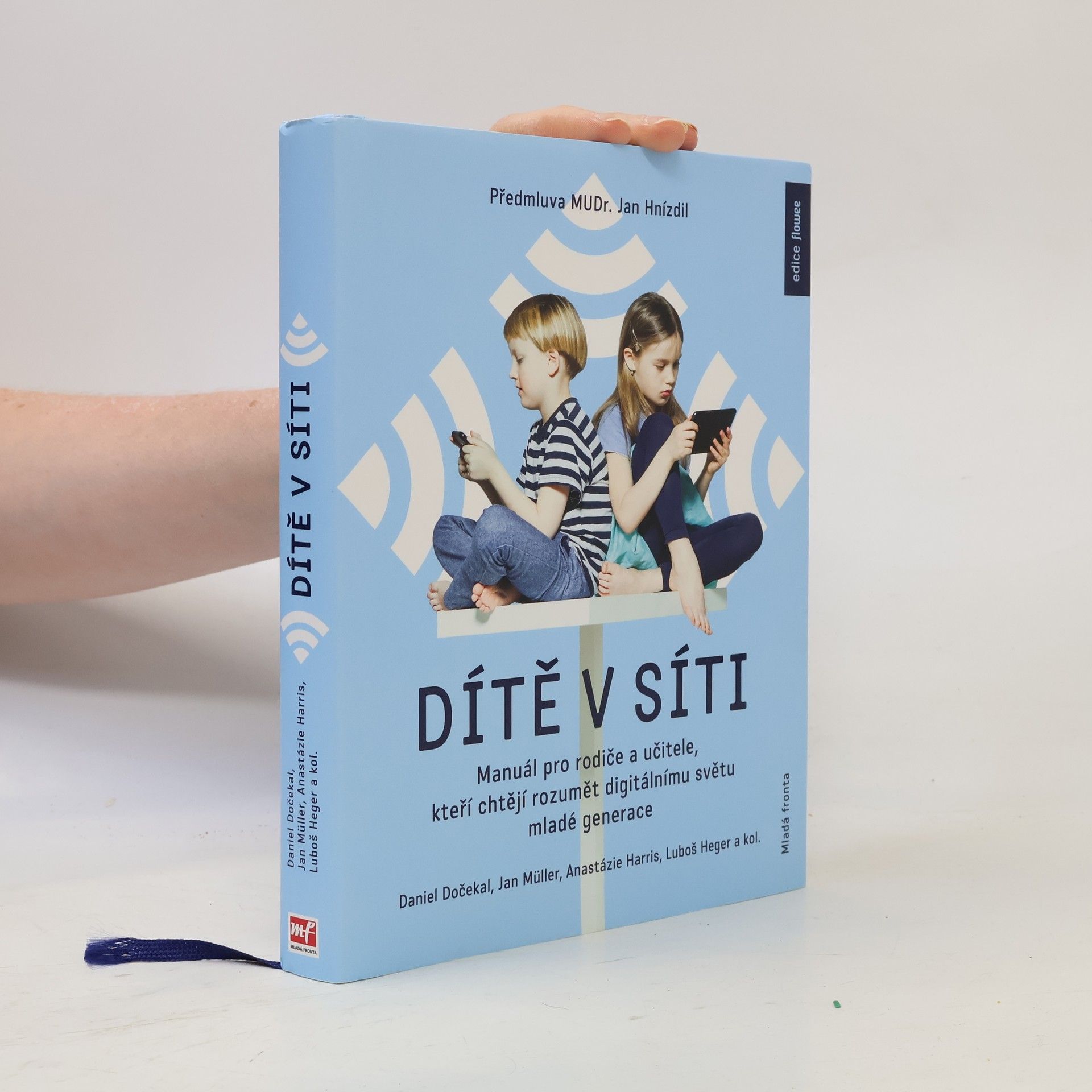 Dítě v síti : manuál pro rodiče a učitele, kteří chtějí rozumět digitálnímu světu mladé generace