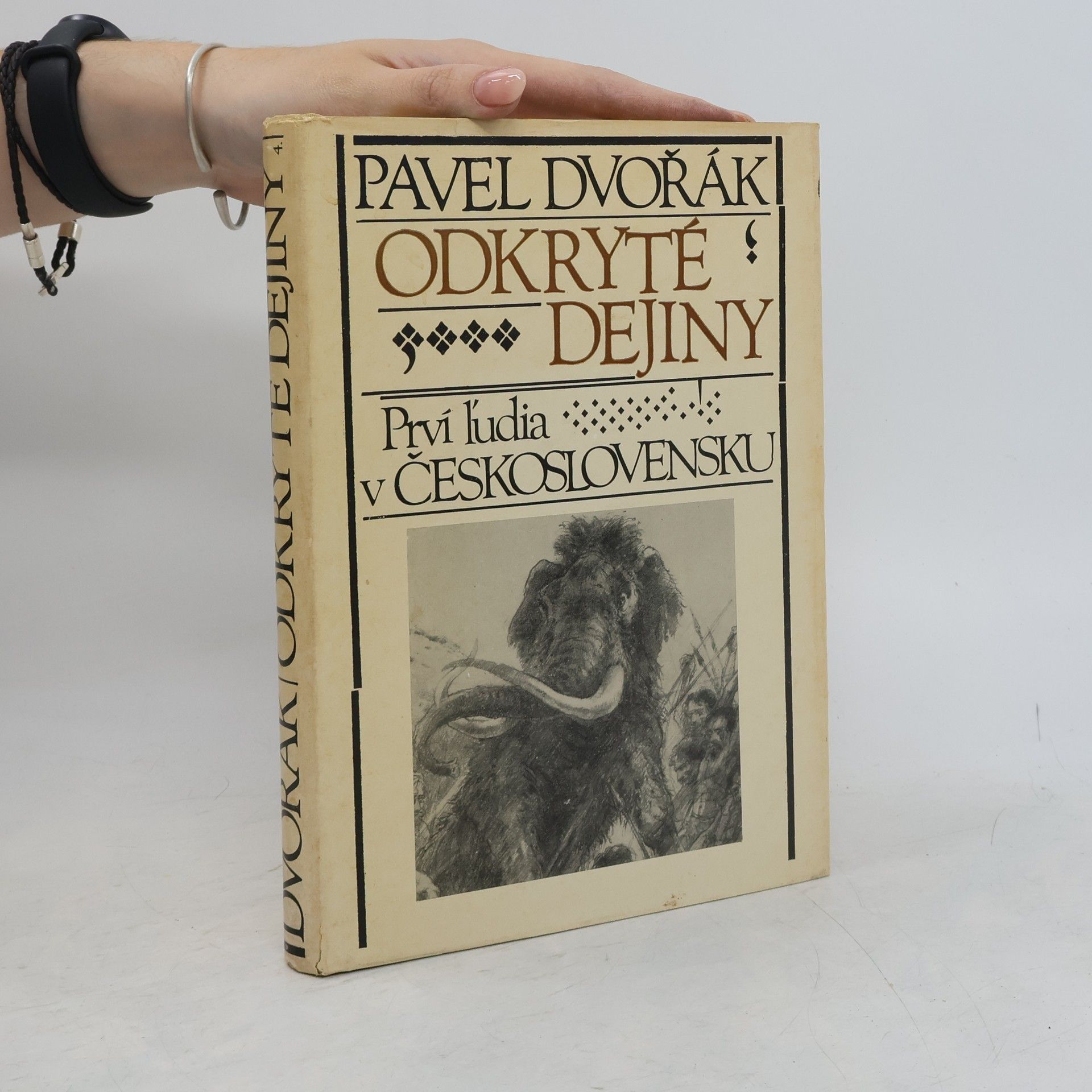 Pavel Dvořák Odkryté dejiny. Prví ľudia v Československu