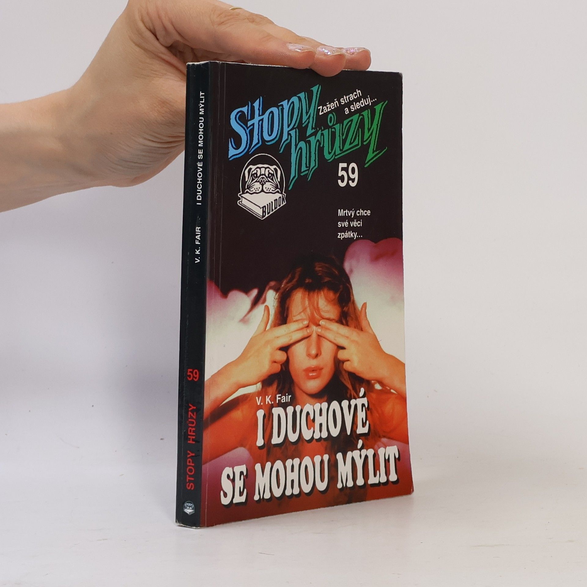 V. K. Fair I duchové se mohou mýlit : Stopy hrůzy 59