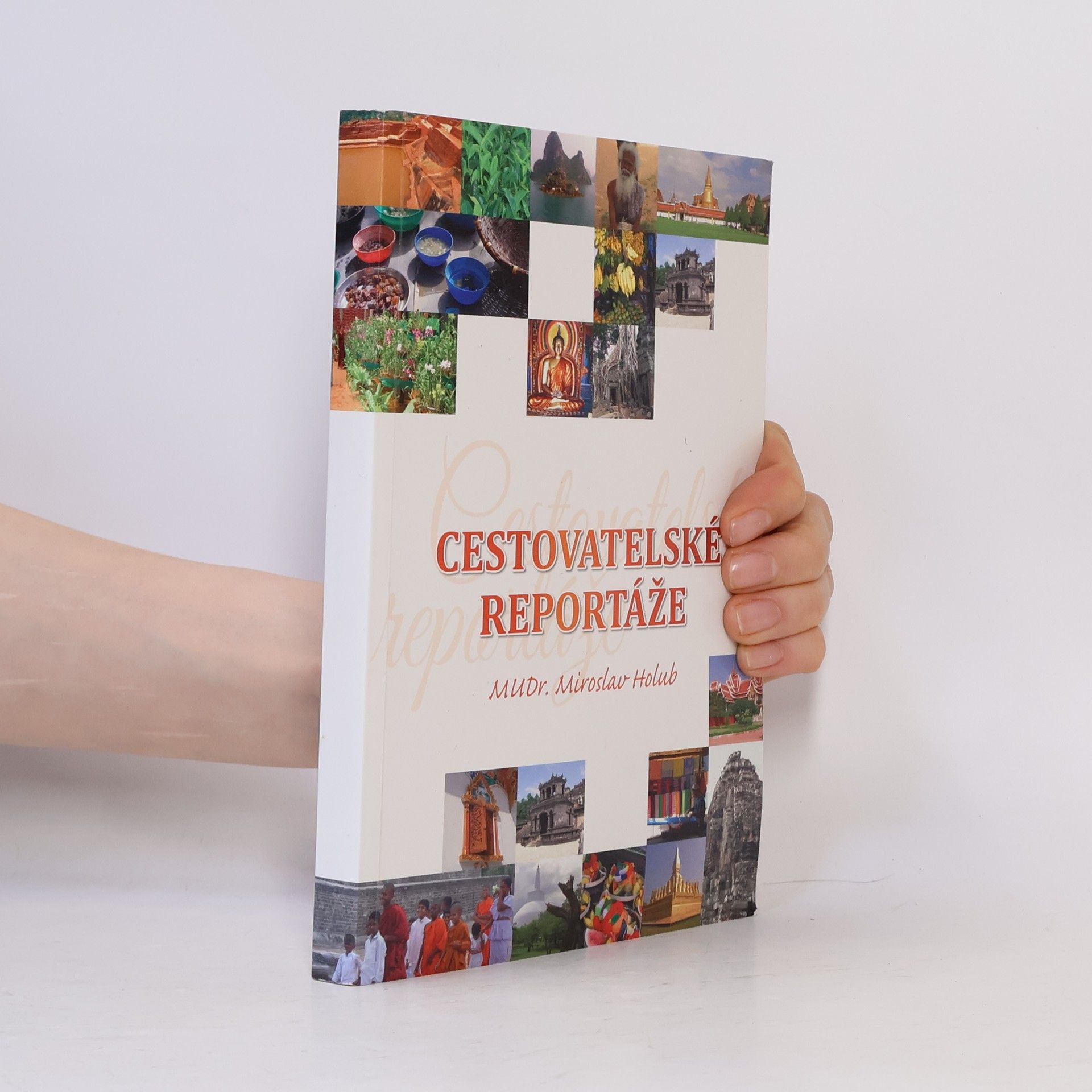 MUDr. Miroslav Holub Cestovatelské reportáže