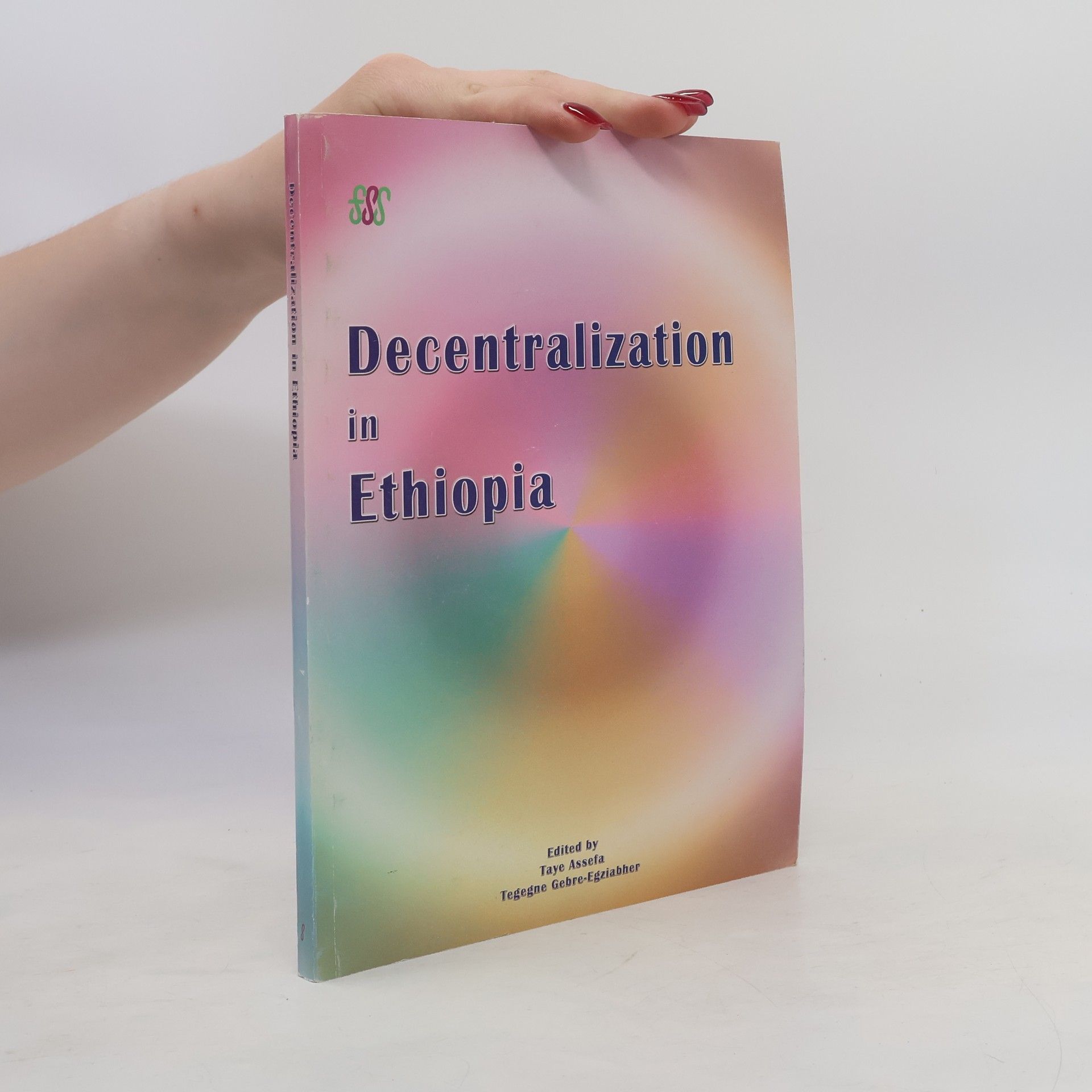 Tegegne Gebre Egziabber Decentralization in Ethiopia