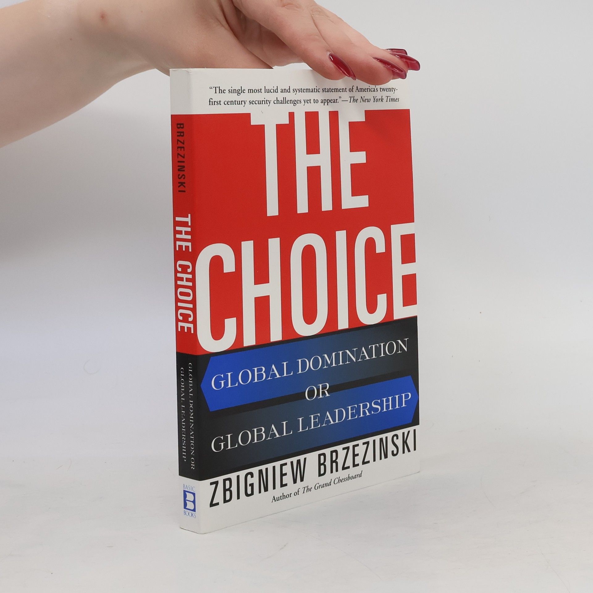Zbigniew Brzezinski The Choice