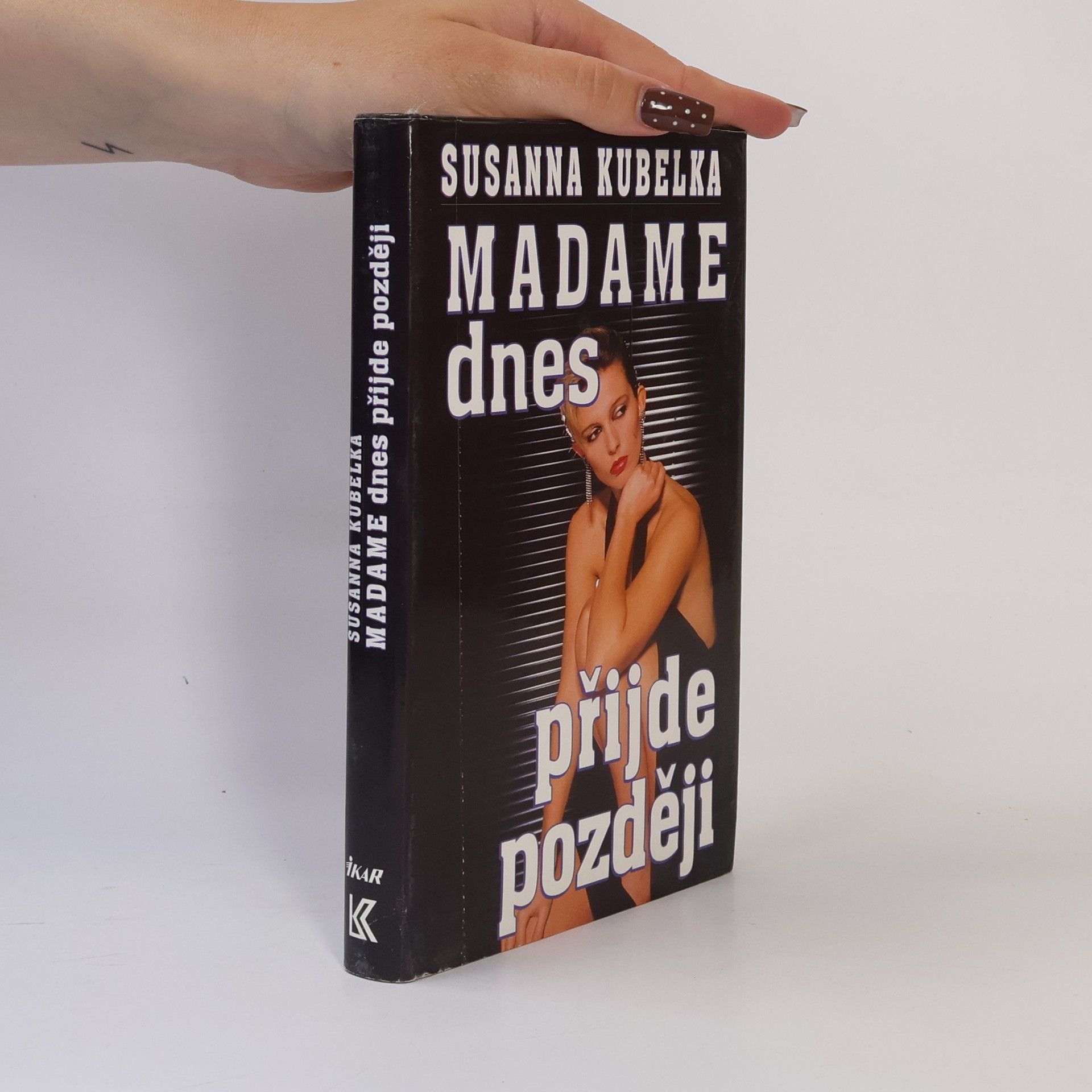 Susanna Kubelka Madame dnes přijde později