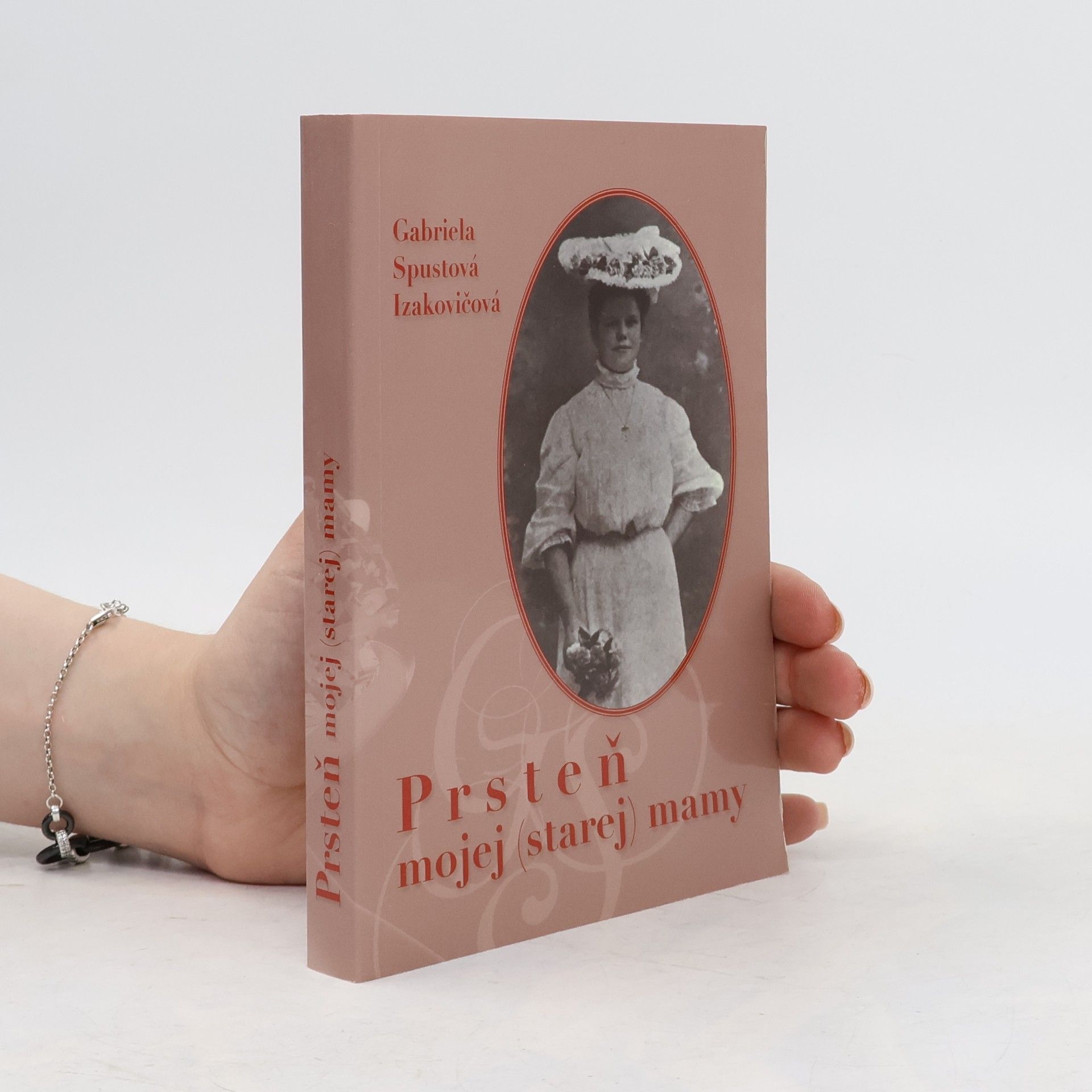Gabriela Spustová Izakovičová Prsteň mojej (starej) mamy