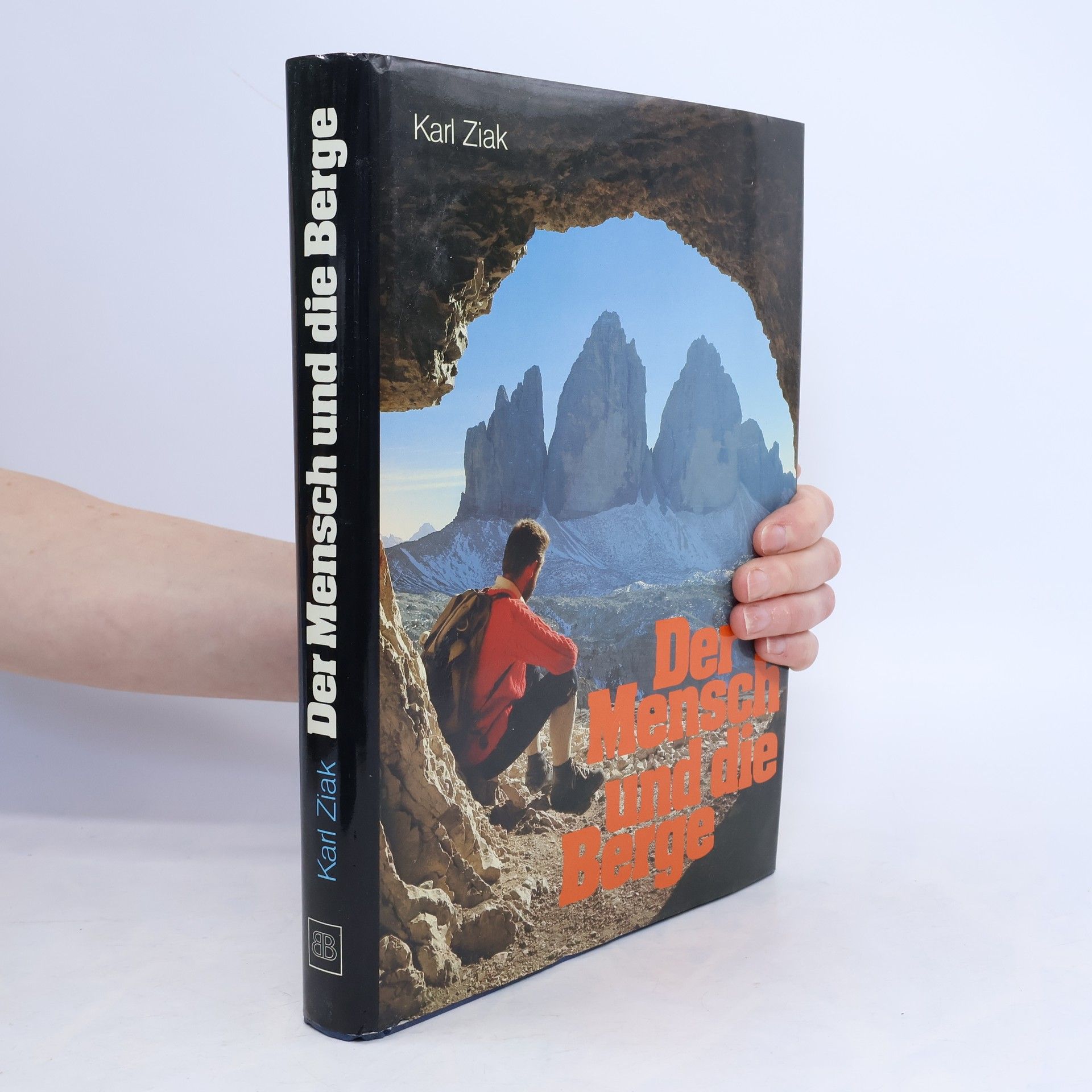 Karl Ziak Der Mensch und die Berge