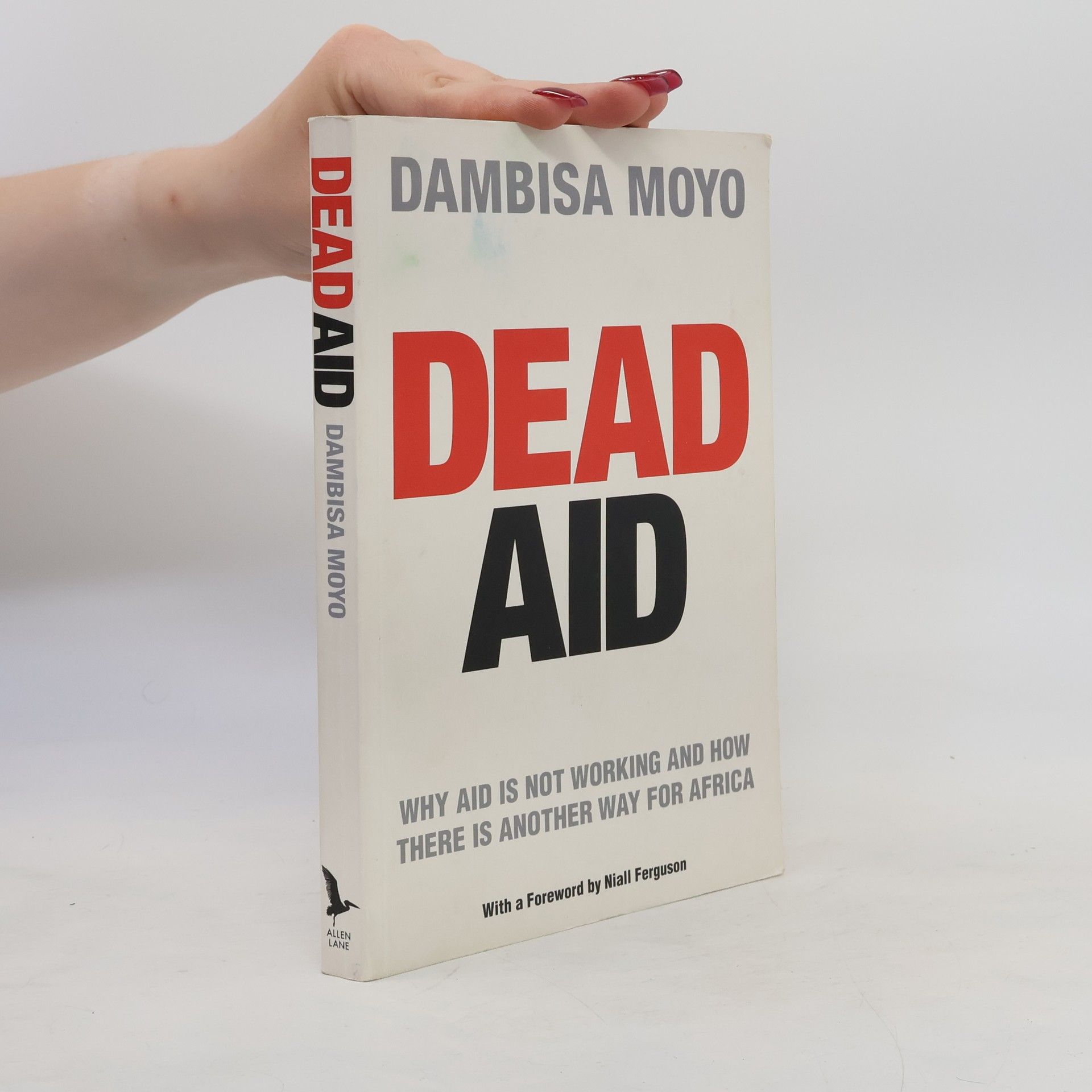 Dead aid: Why aid is not working and how there is another way for Africa
