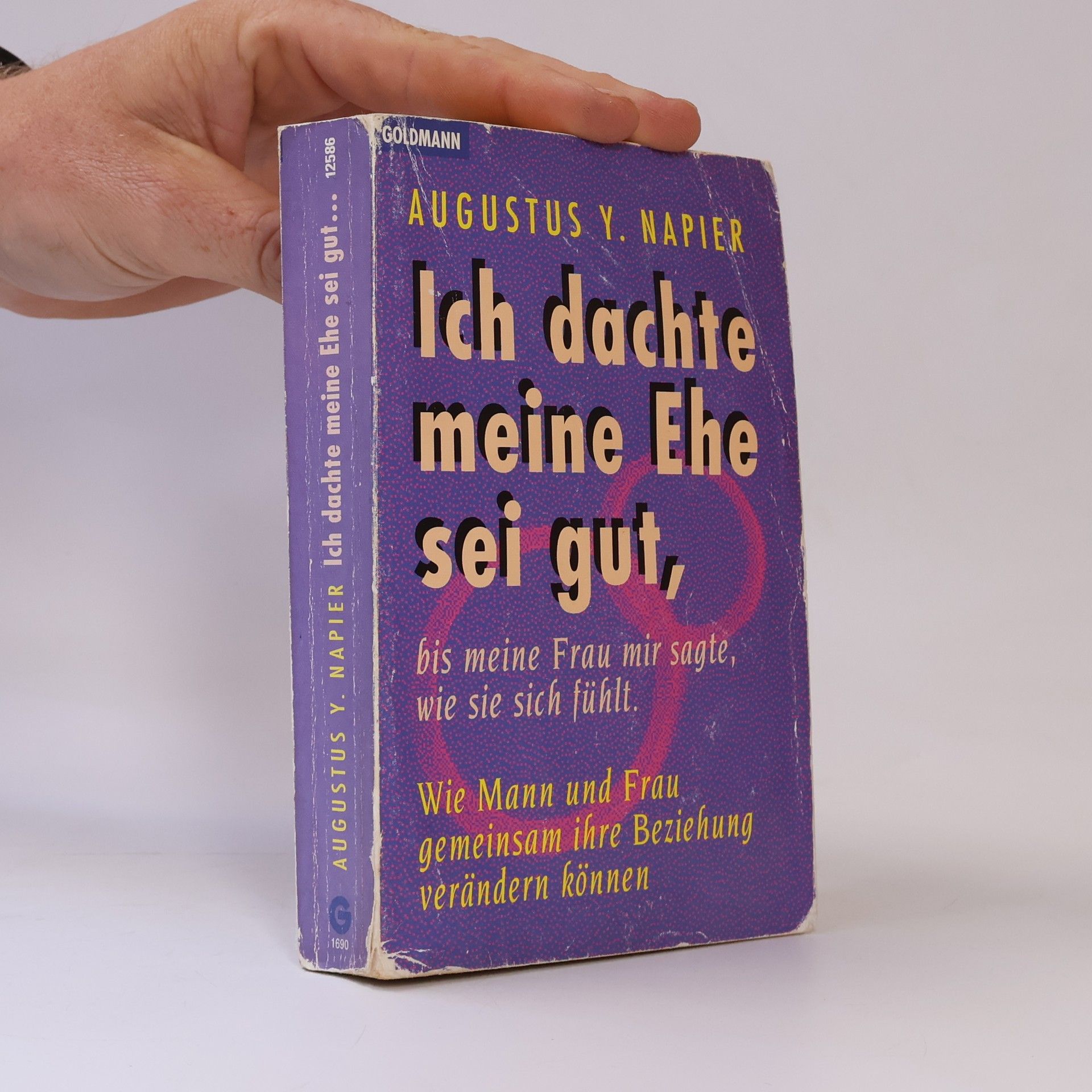Augustus Napier Ich dachte meine Ehe sei gut, bis meine Frau mir sagte, wie sie sich fühlt.