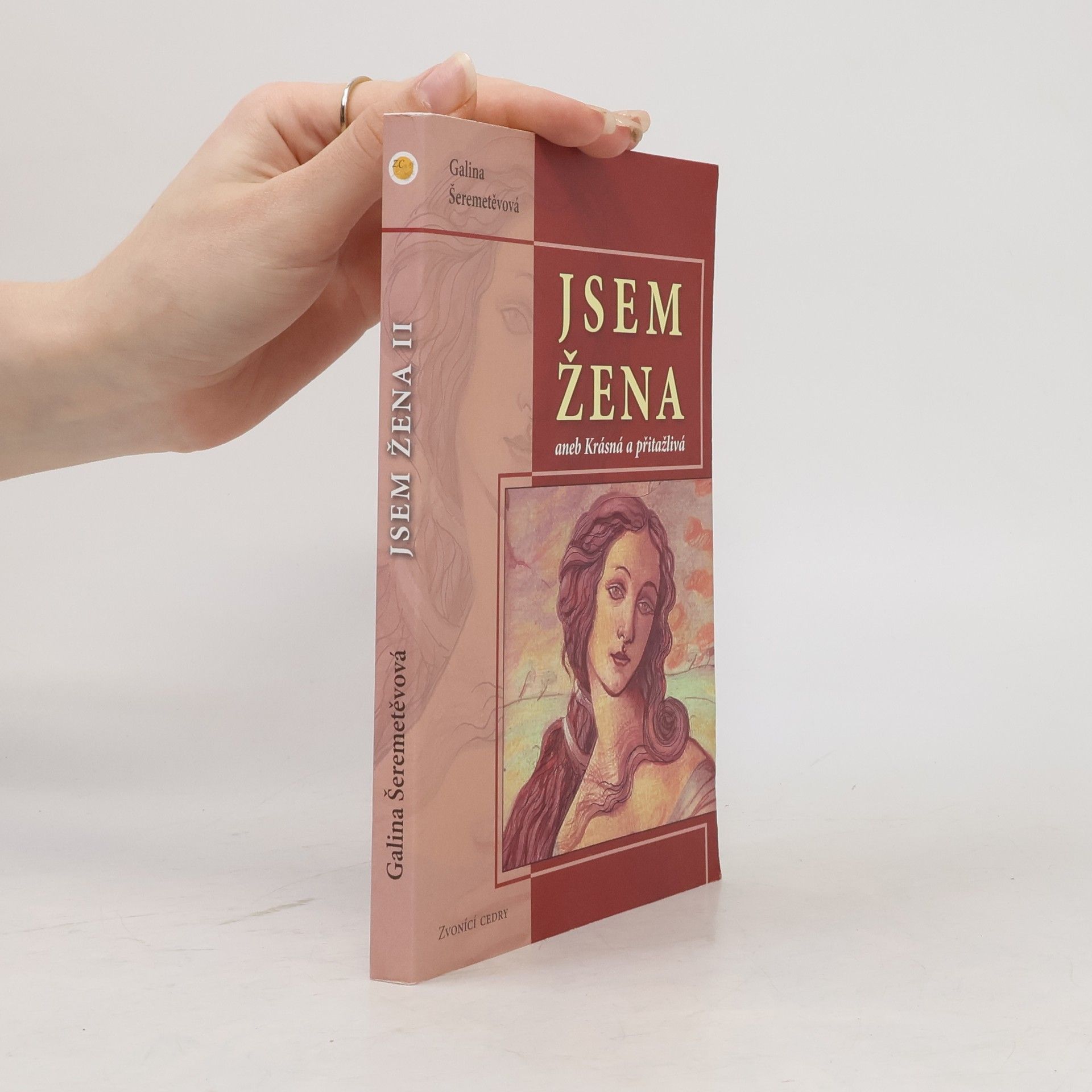 Galina Borisovna Šeremeteva Jsem žena, aneb, Krásná a přitažlivá