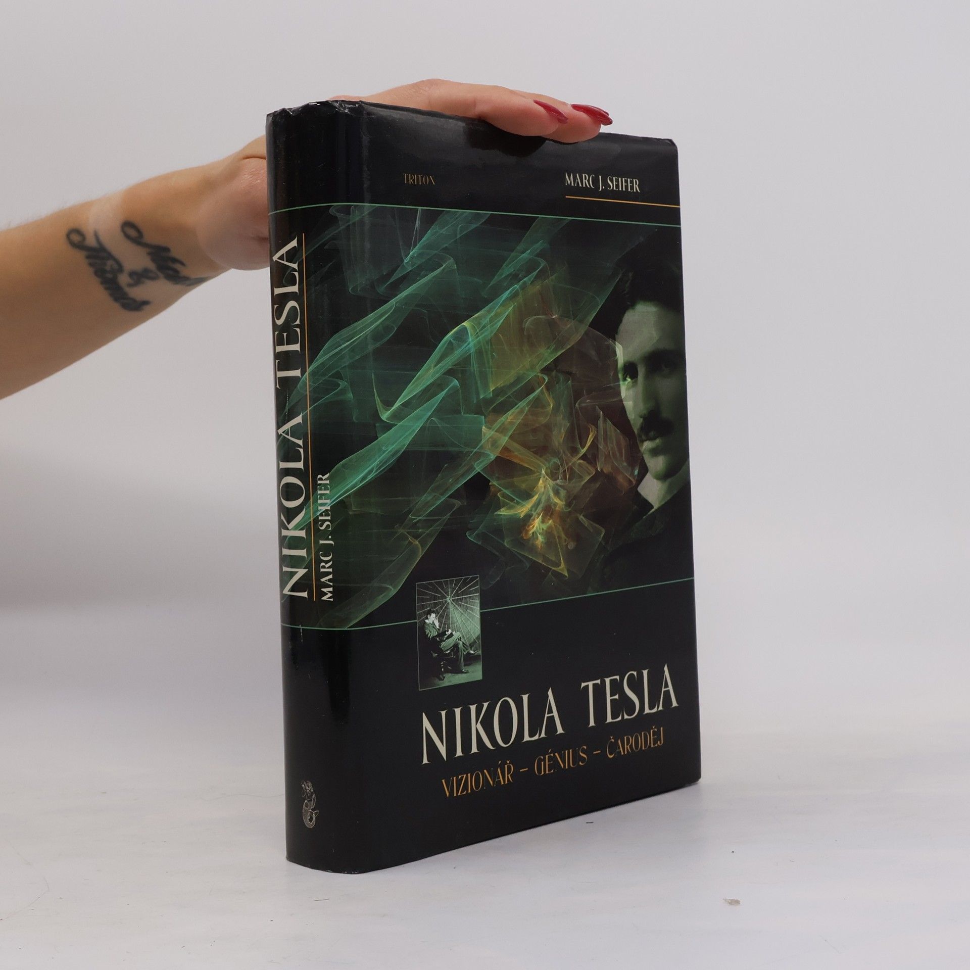 Marc Seifer Nikola Tesla. Vizionář - génius - čaroděj