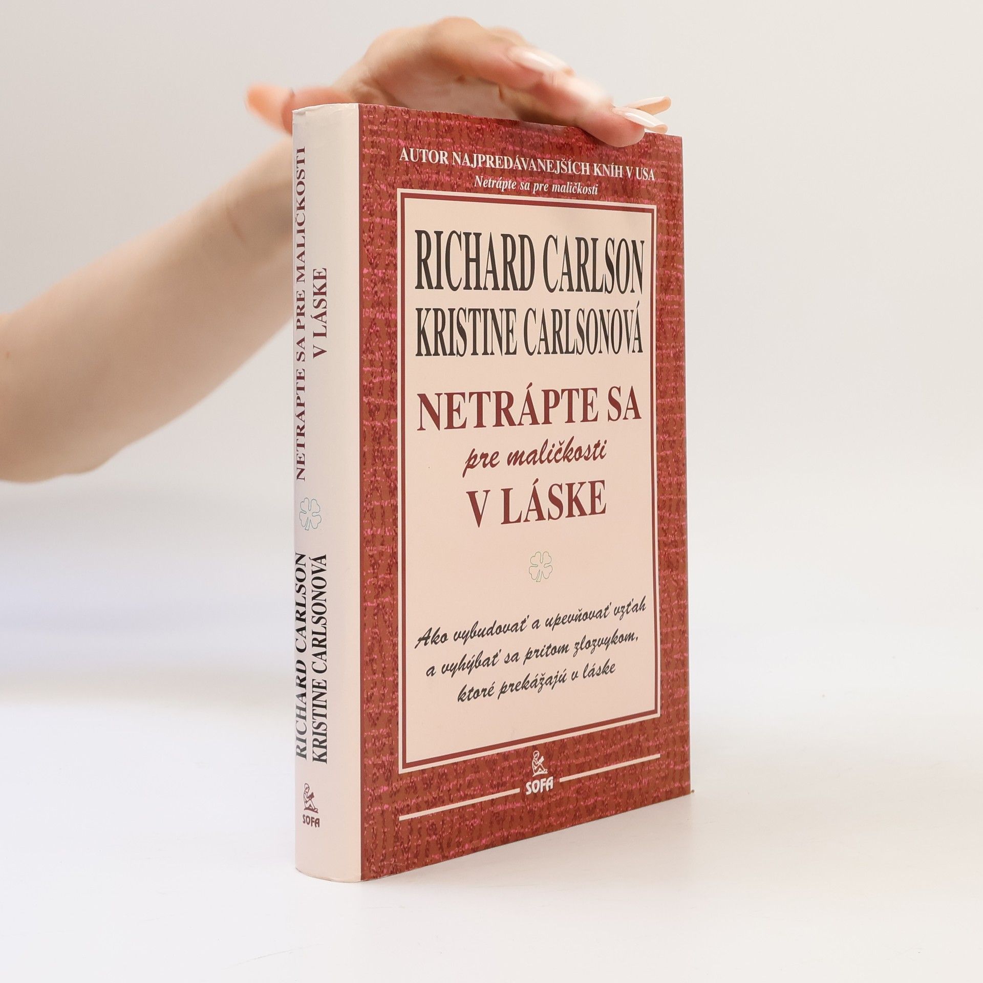 Richard Carlson Netrápte sa pre maličkosti v láske