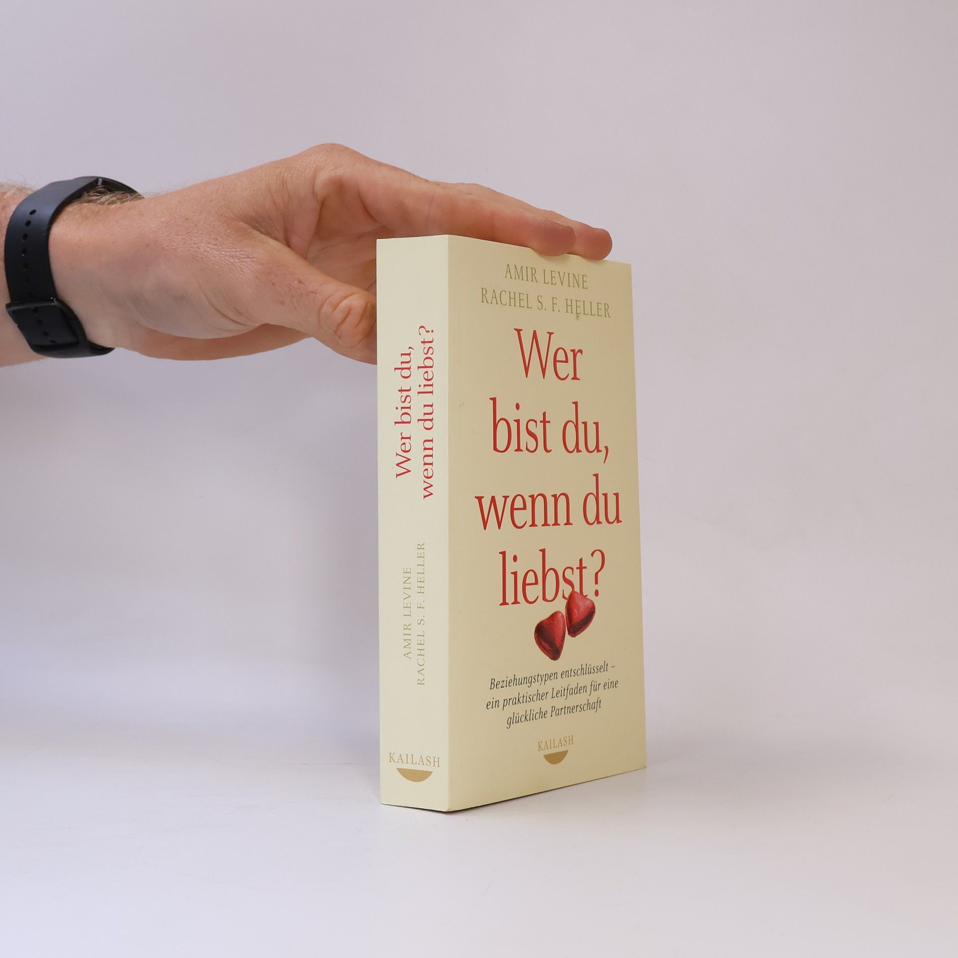 Amir Levine Wer bist du, wenn du liebst?