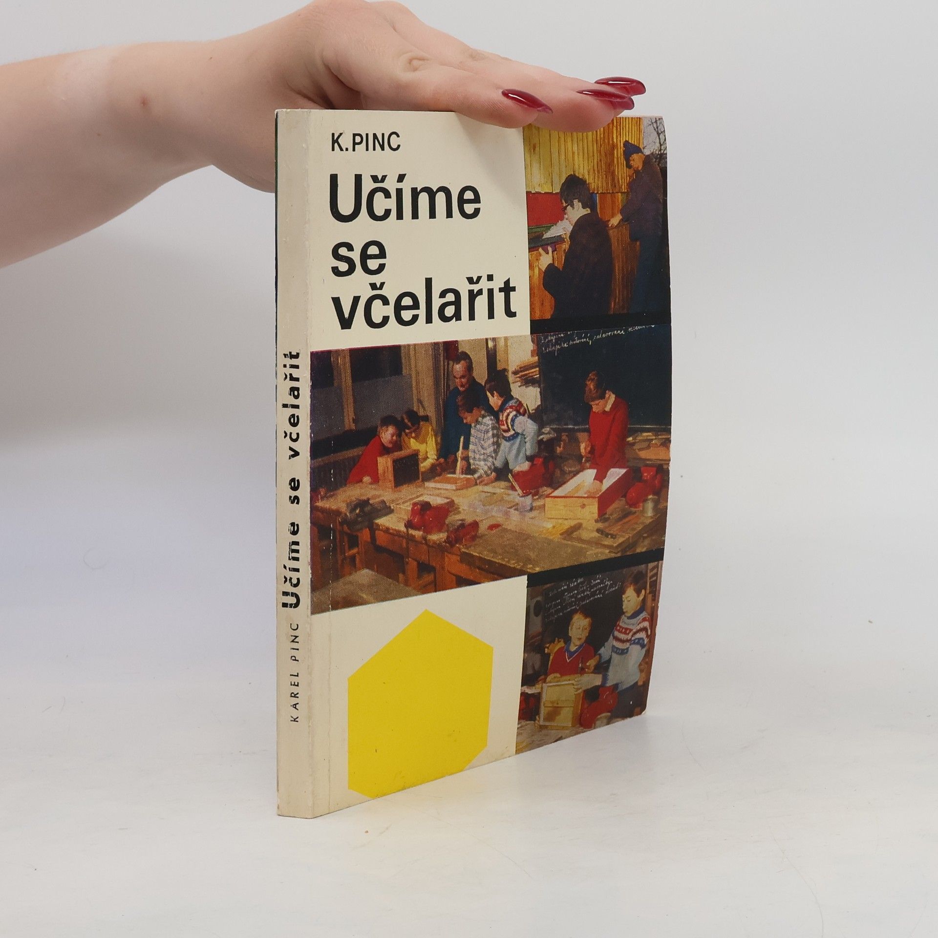 Karel Pinc Učíme se včelařit