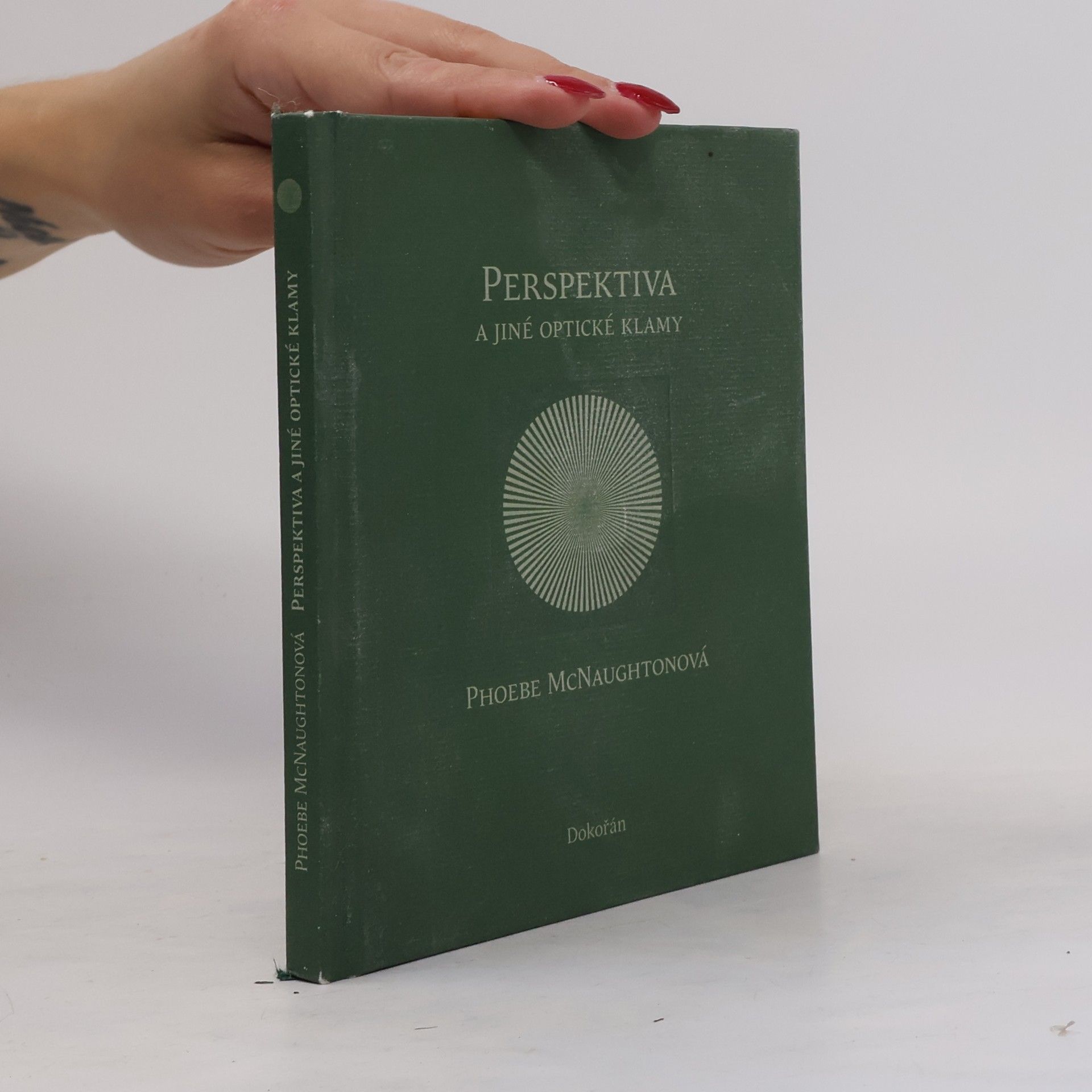 Phoebe McNaughton Perspektiva a jiné optické klamy