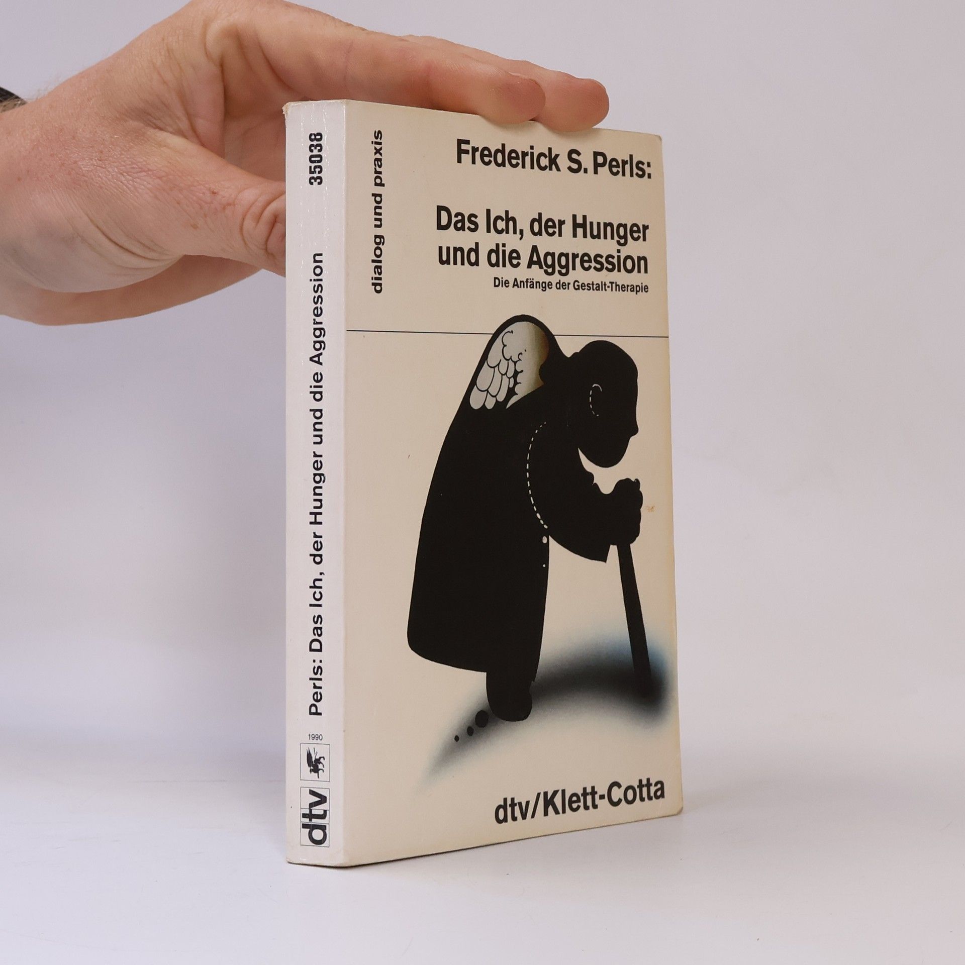 Frederick S. Frederick Salomon Perls dtv Dialog und Praxis: Das Ich, der Hunger und die Aggression