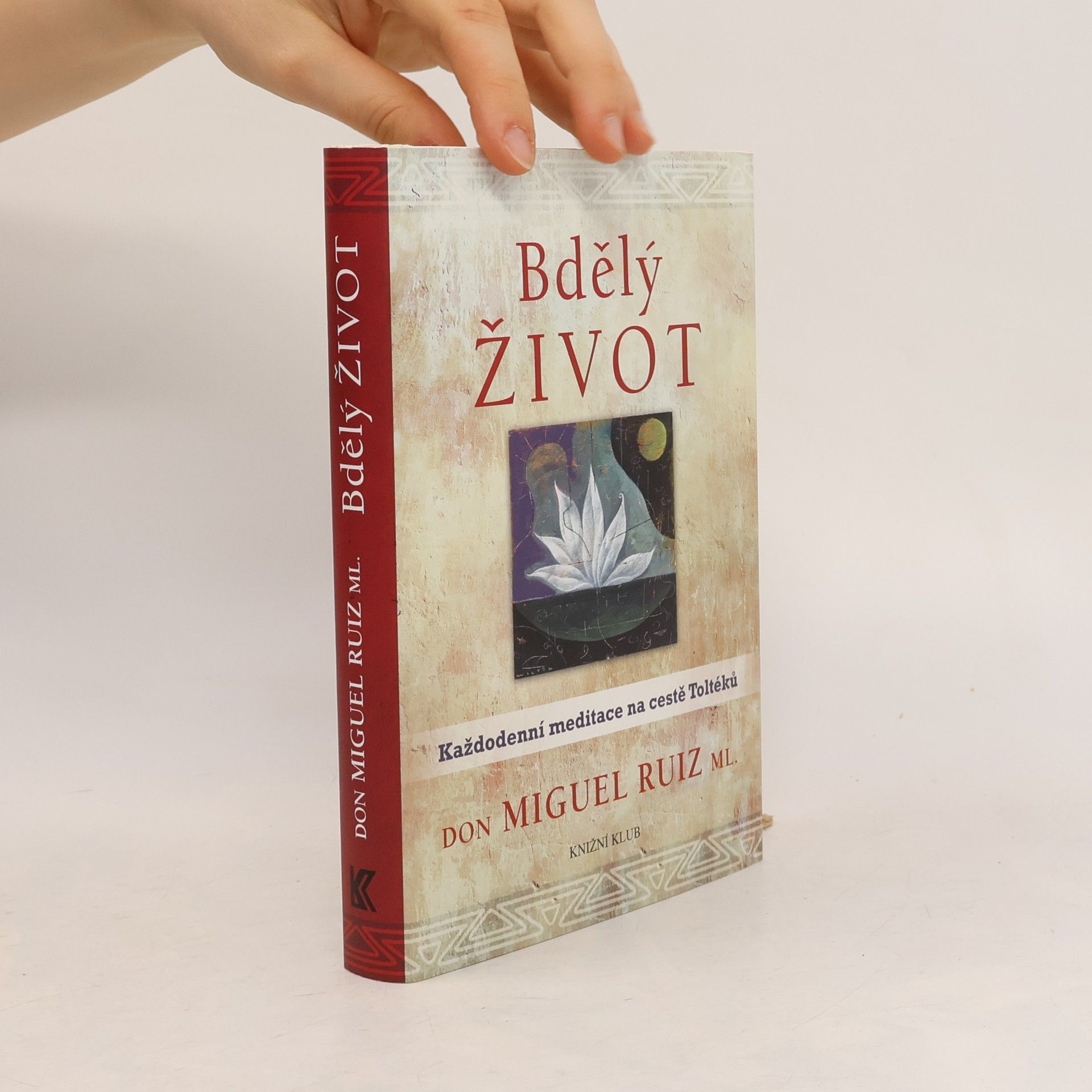 Don Miguel Ruiz Bdělý život