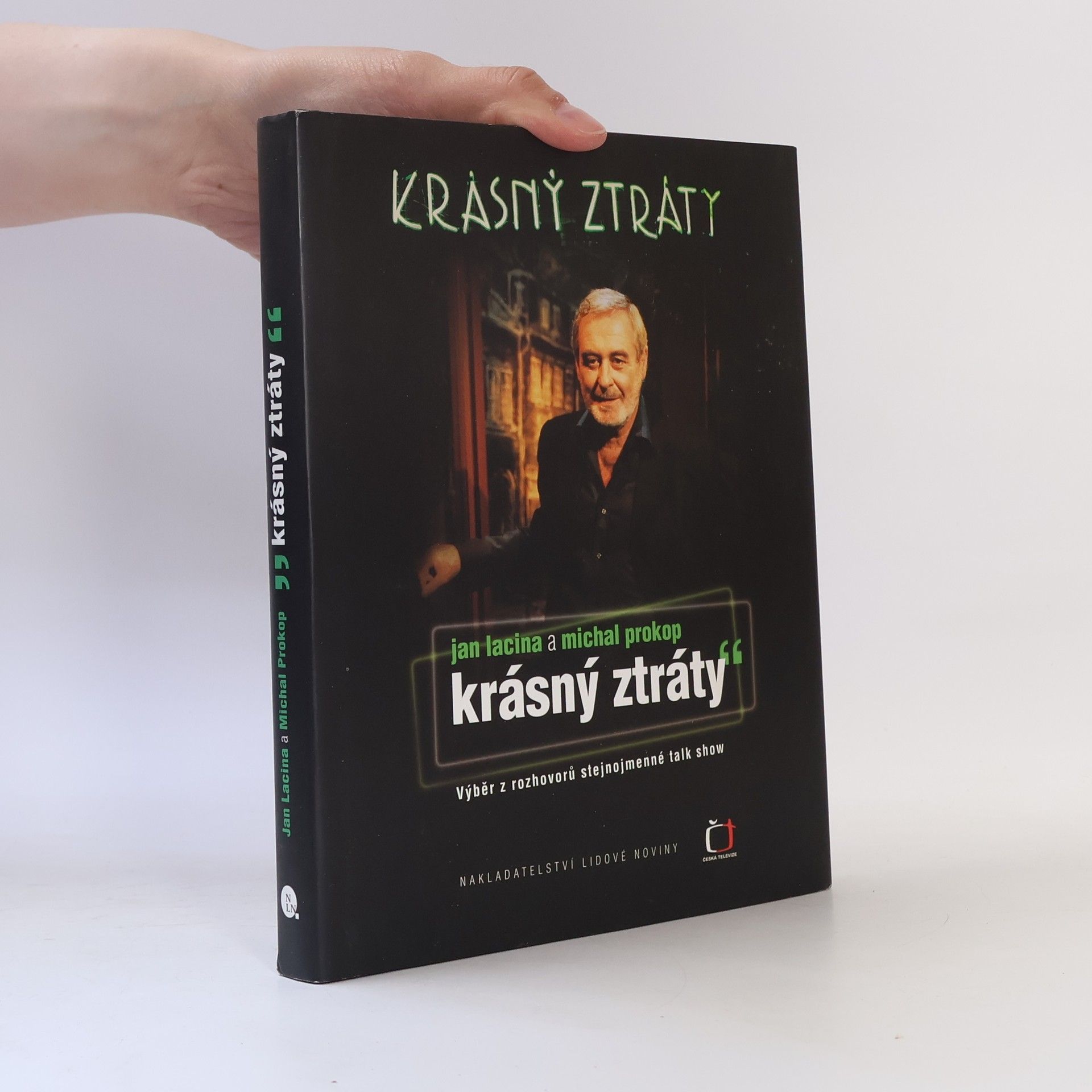 Jan Lacina Krásný ztráty: Výběr z rozhovorů stejnojmenné talk show Michala Prokopa v České televizi